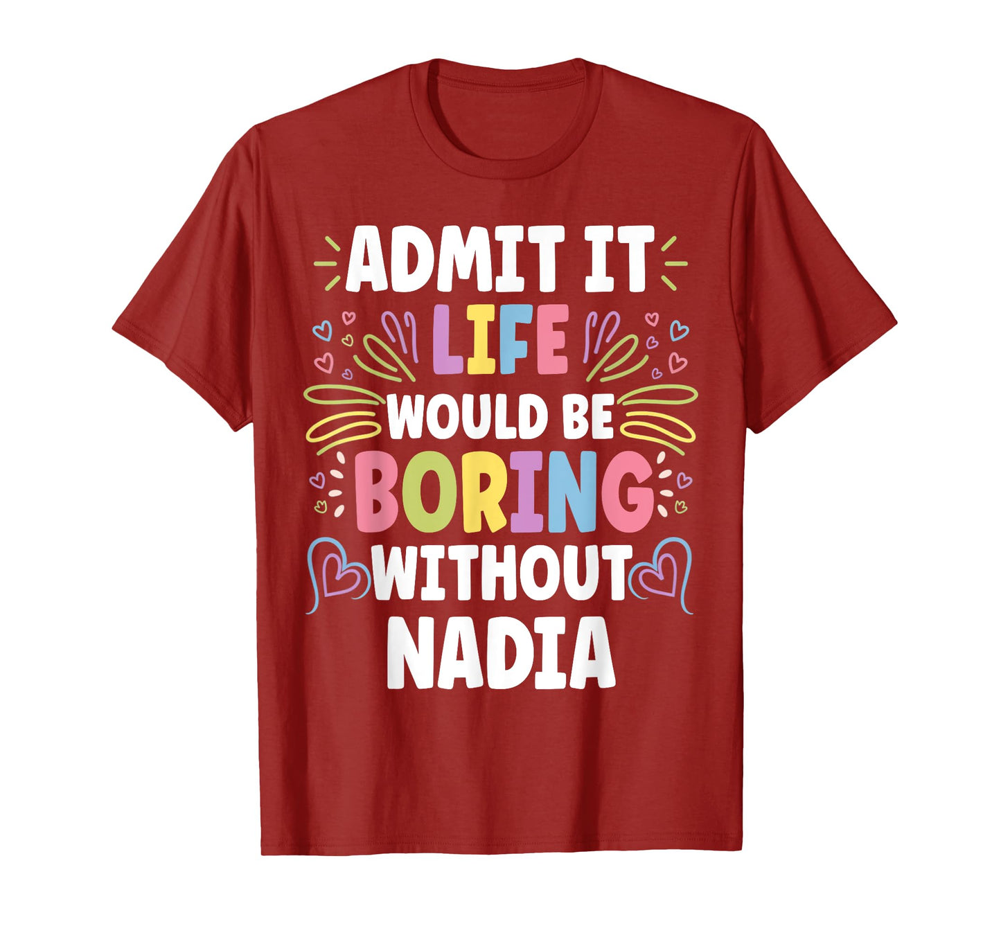 NADIA Personalized Name Funny Cute Custom NADIA Name T-Shirt