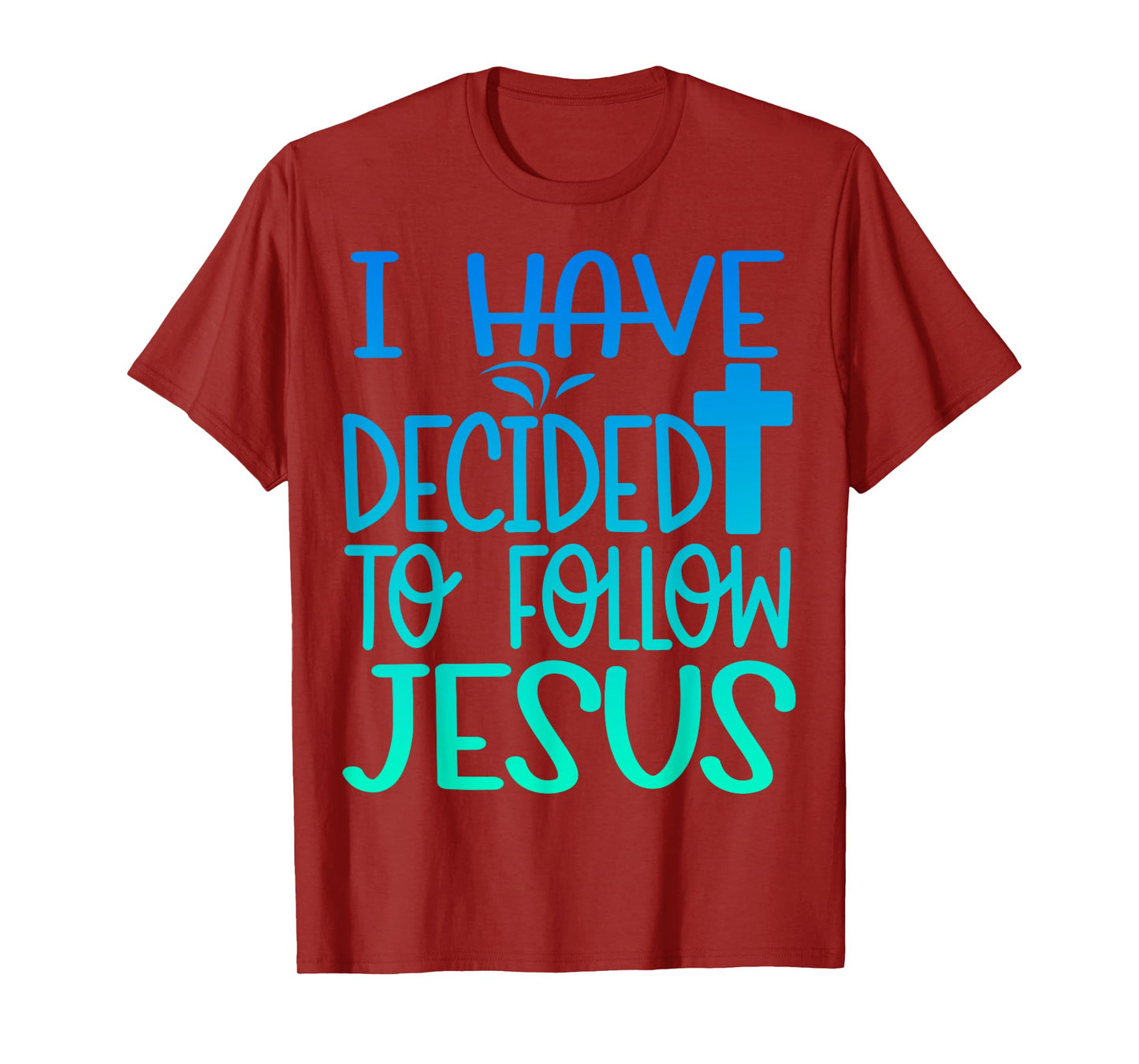 Baptism I Have Decided To Follow Jesus Baptized Christian T-Shirt