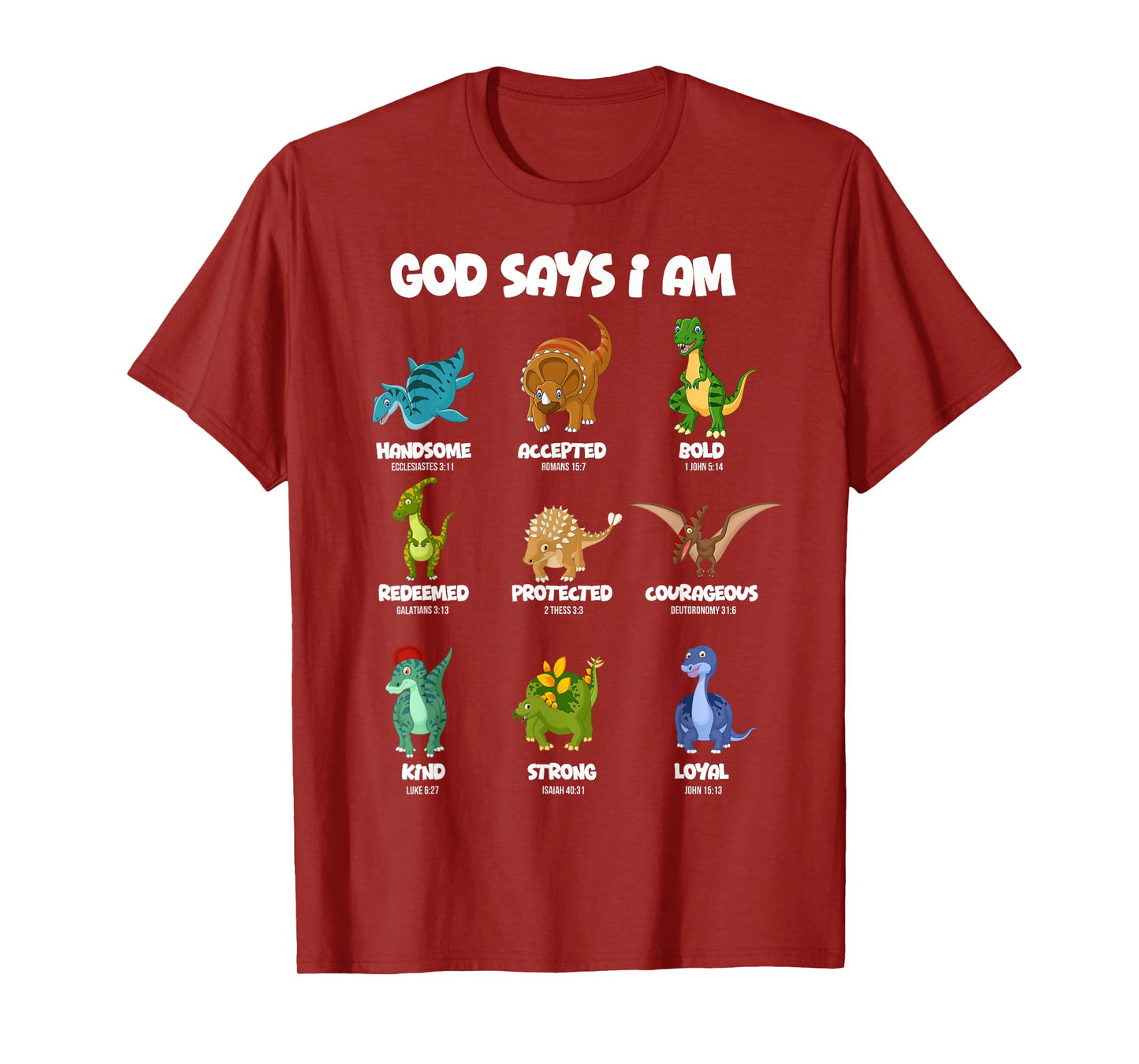 God Says I Am Dinosaur - Bible Verse - Christ - Christian T-Shirt