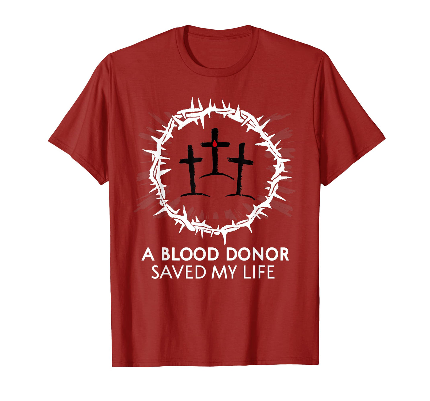 A Blood Donor Saved My Life T-Shirt
