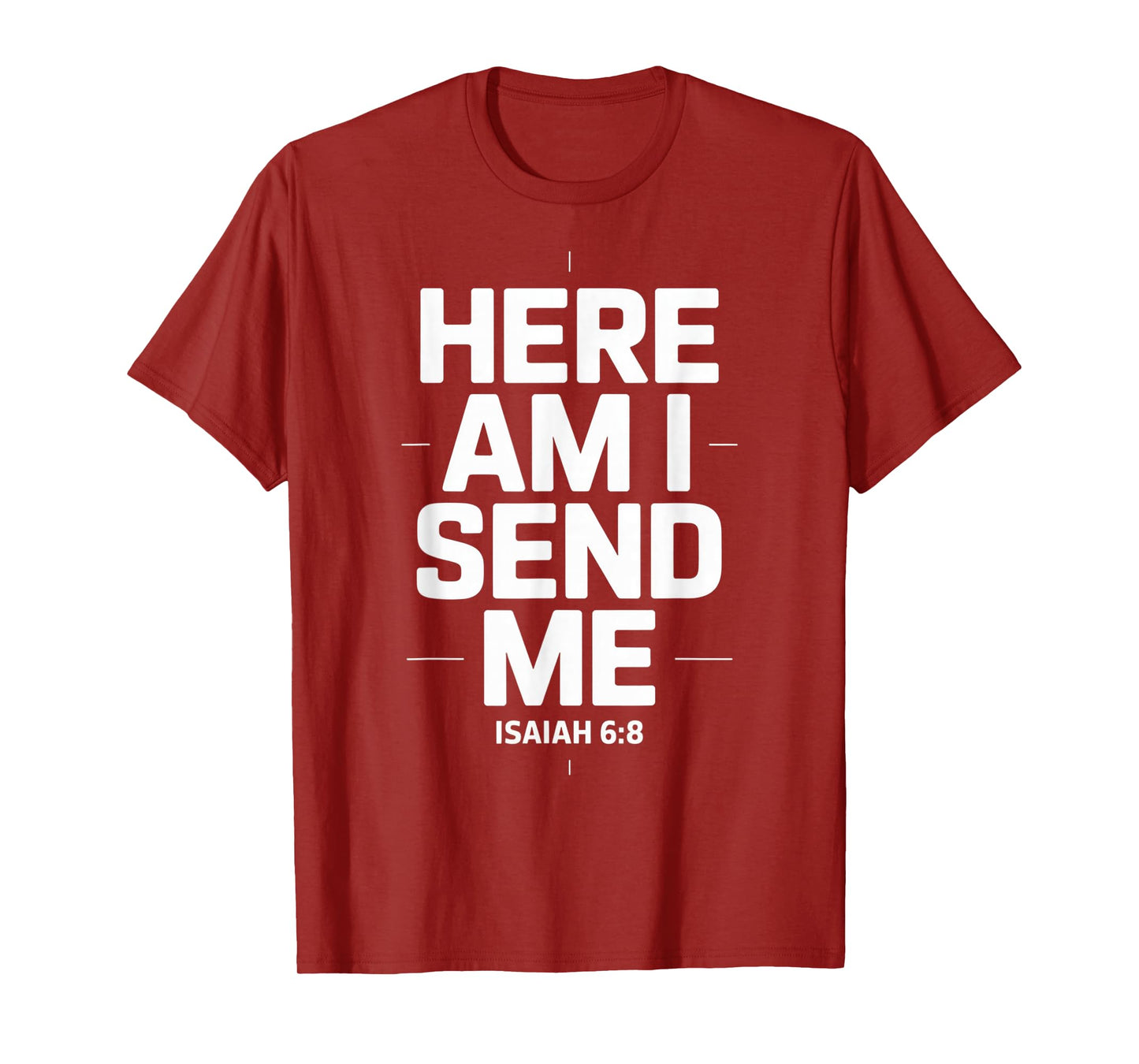 Here Am I Send Me Isaiah 6 8 Missionary Scripture T-Shirt
