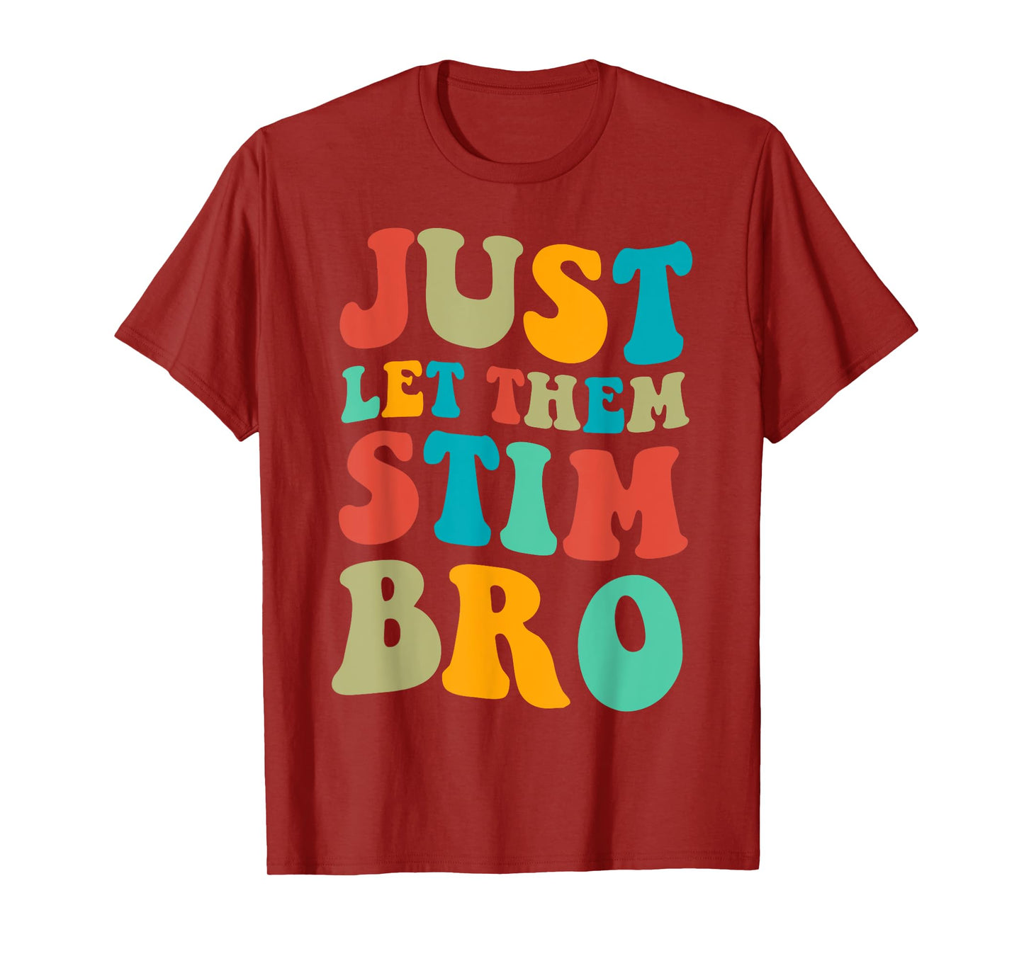 Just let them stim bro Boys Funny Autism Awareness Month T-Shirt