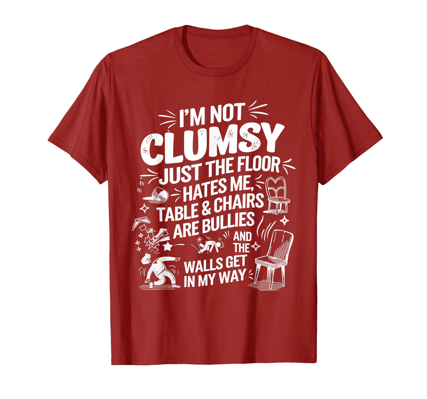 I'm Not Clumsy Funny Retro saying quote T-Shirt