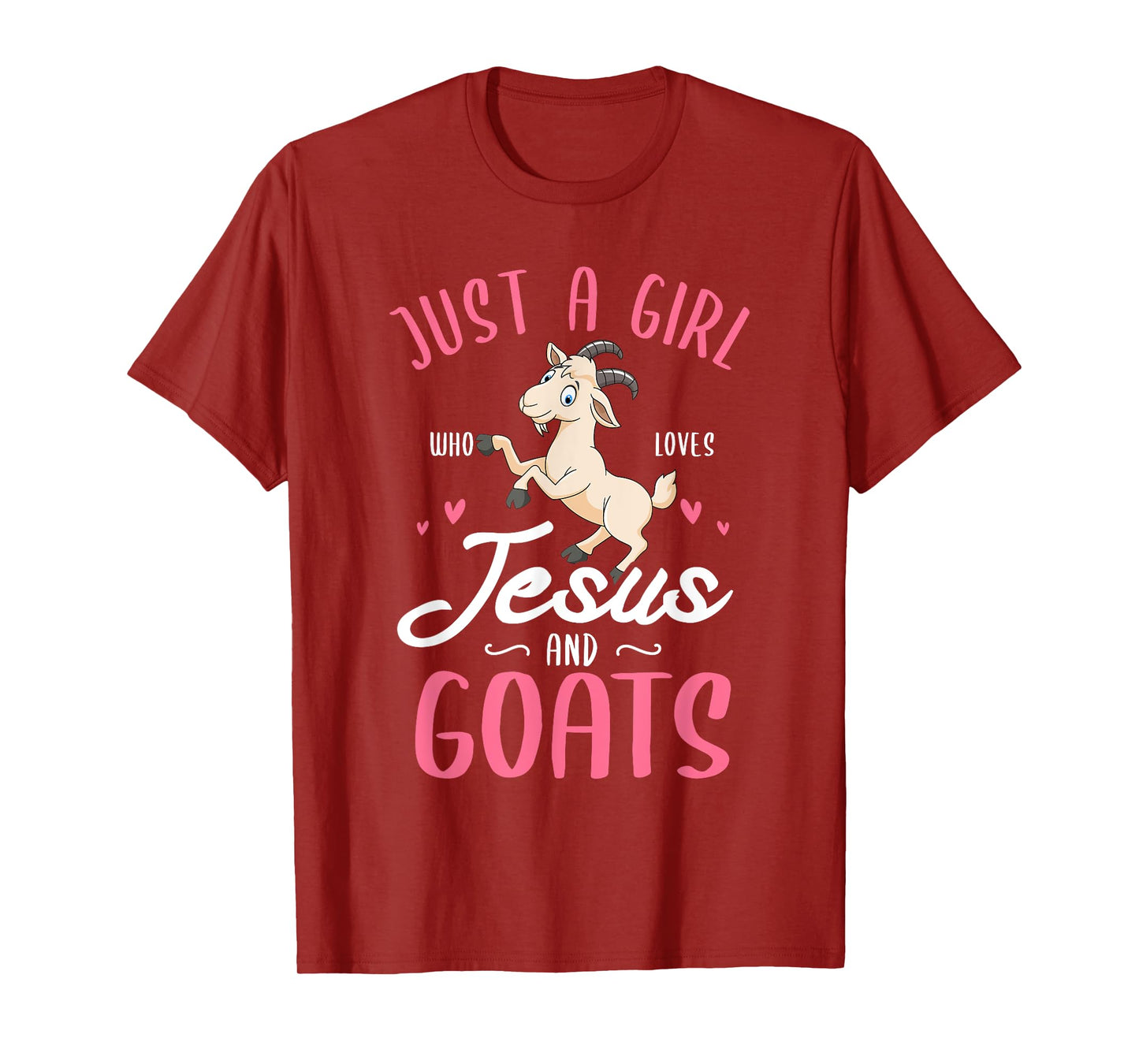 Just a girl who loves Jesus and Goats Design for a Goats Fan T-Shirt