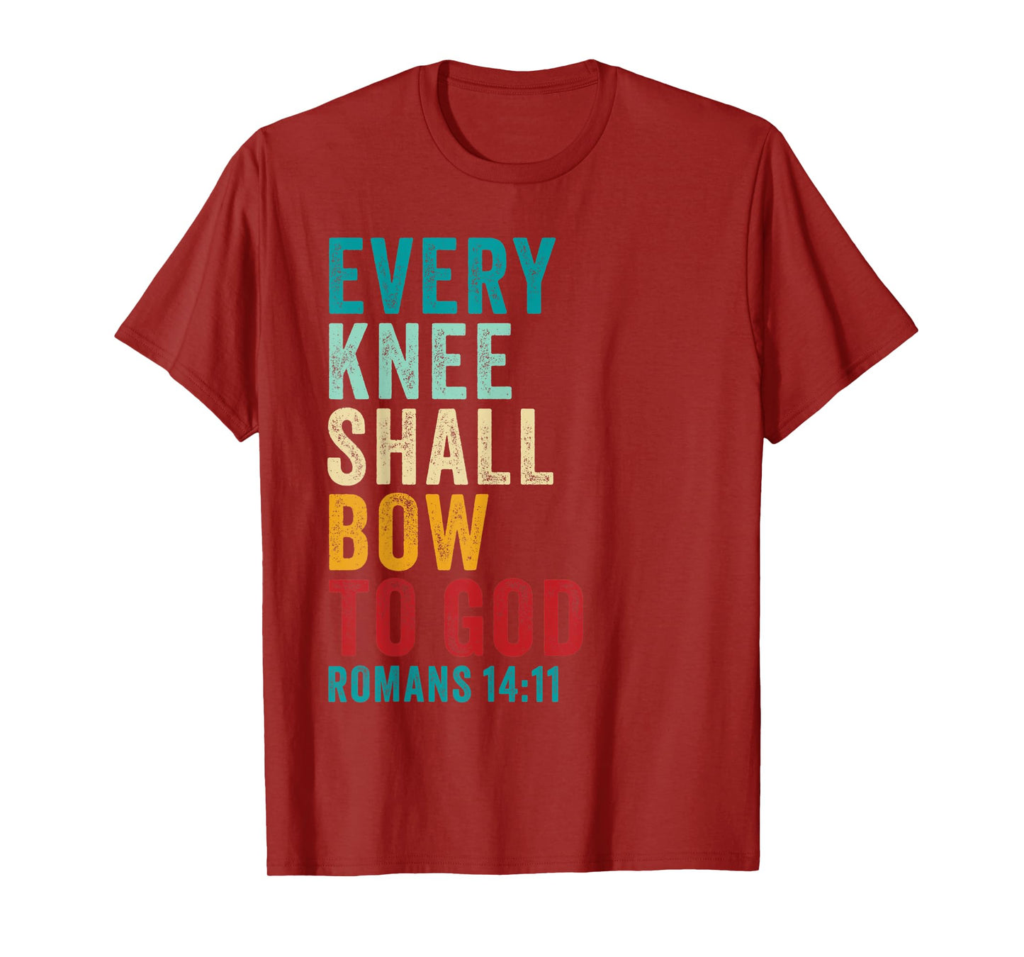 Every Knee Shall Bow to GOD: Christian Faith Verse Romans 14 T-Shirt