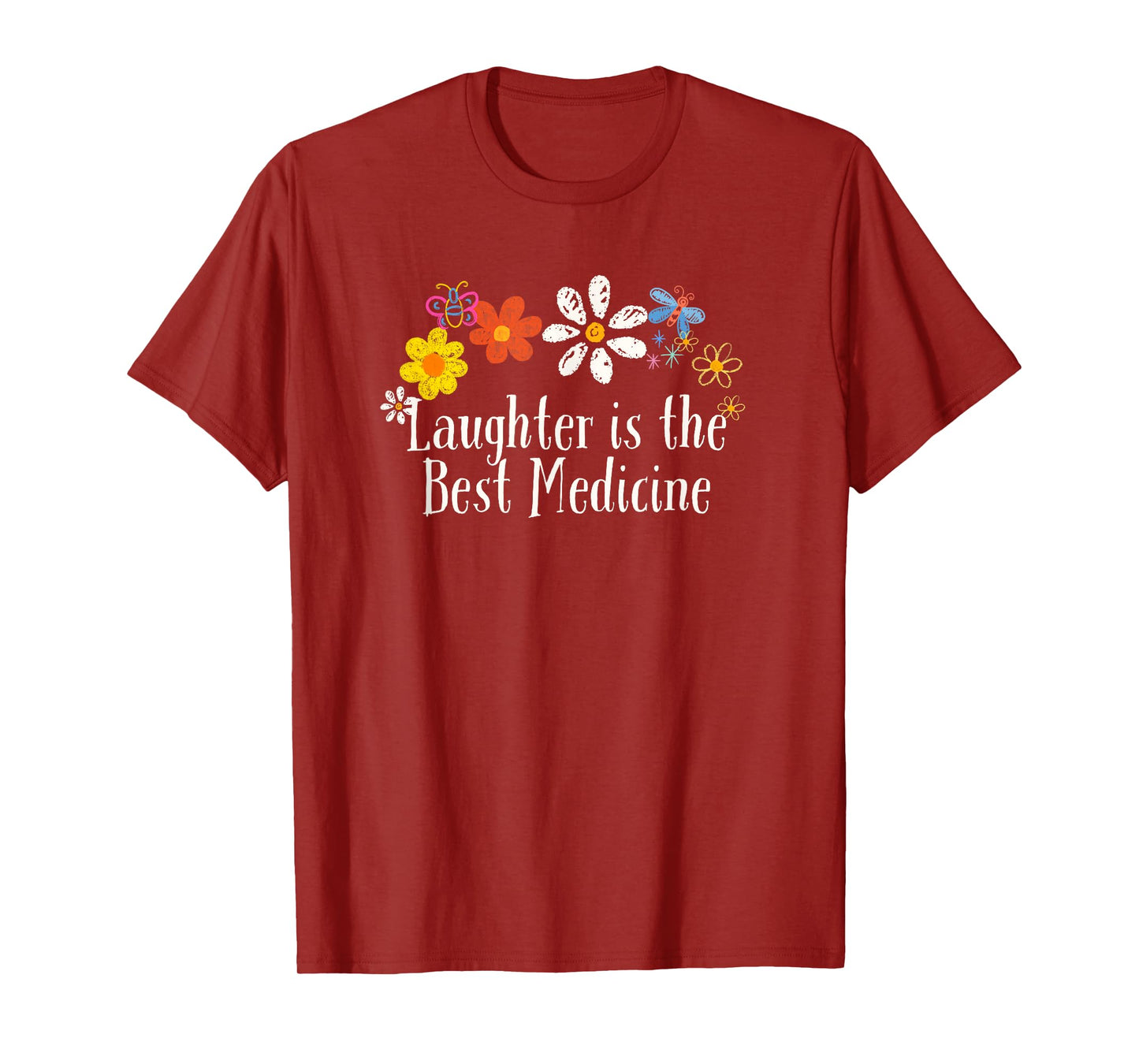 Funny Flowers Graphic Laughter is the Best Medicine Saying T-Shirt