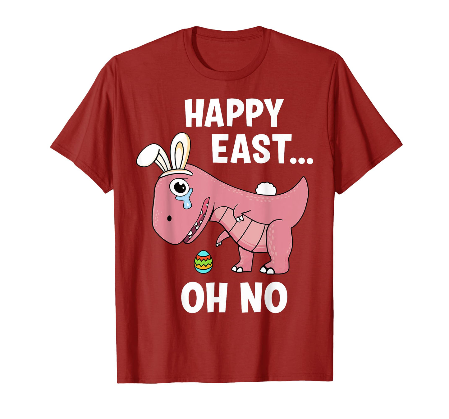 Happy east oh no funny t-rex dinosaur for easter T-Shirt