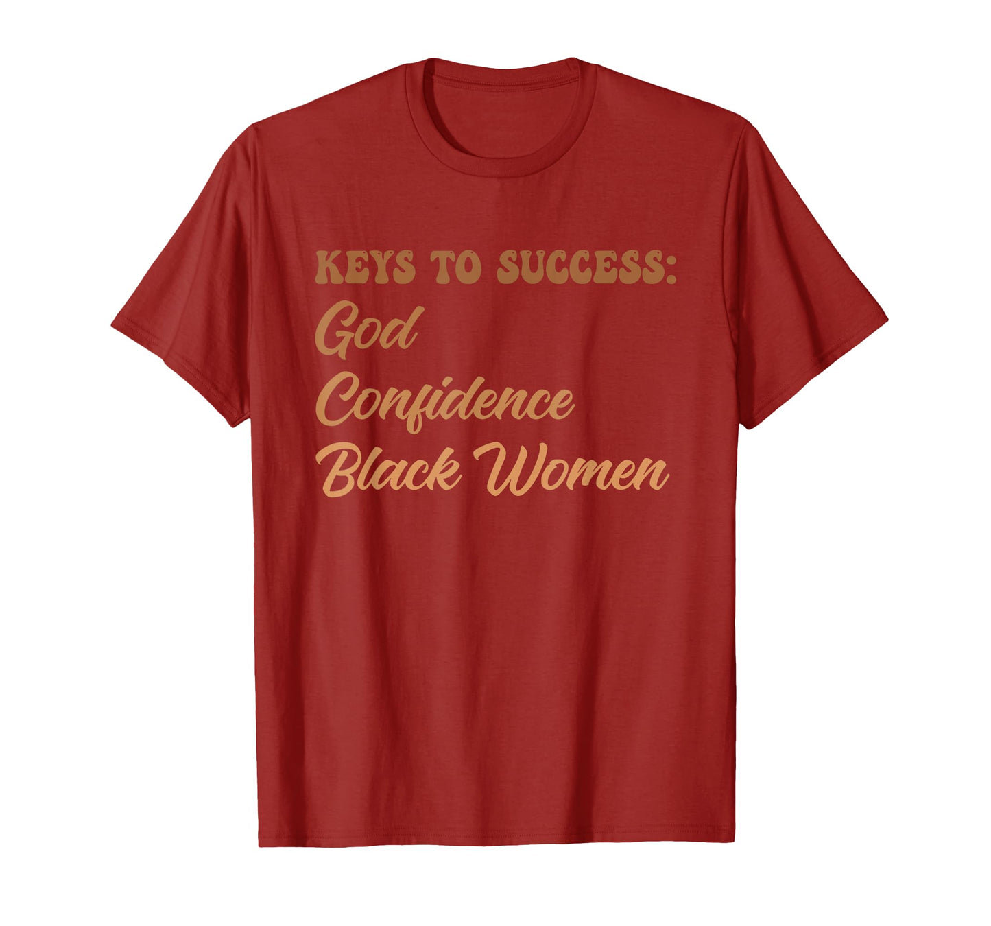 Keys to Success God Confidence Black Women Melanin Quote T-Shirt