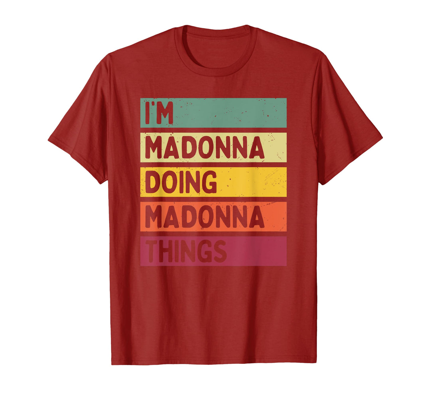 I'm Madonna Doing Madonna Things Funny Personalized Quote T-Shirt