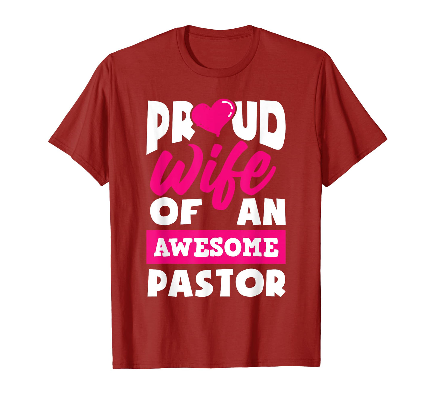 Proud Wife Of An Awesome Pastor Funny Pastors Wife T-Shirt
