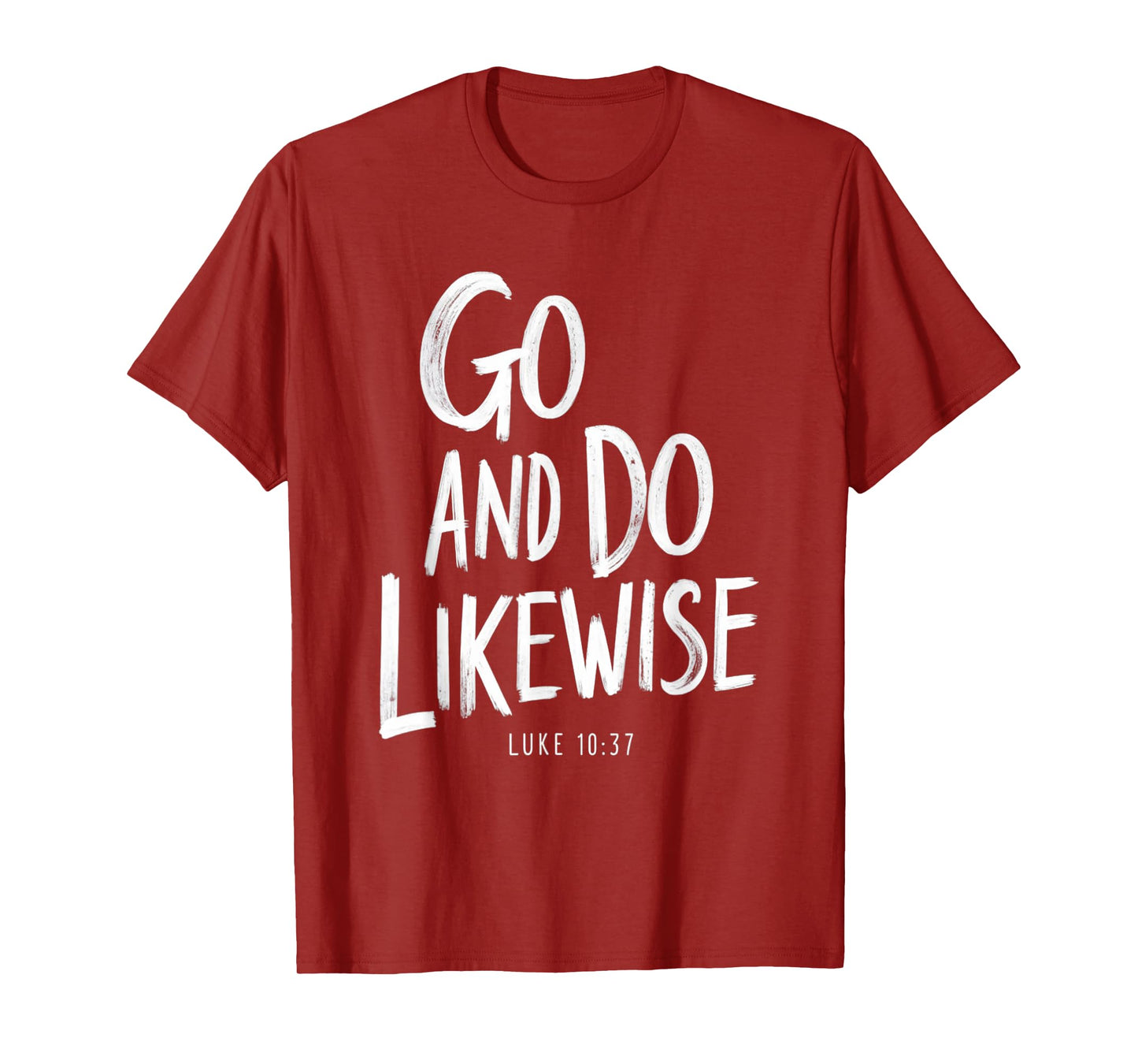 Go and Do Likewise Good Samaritan Jesus Parable Christian T-Shirt