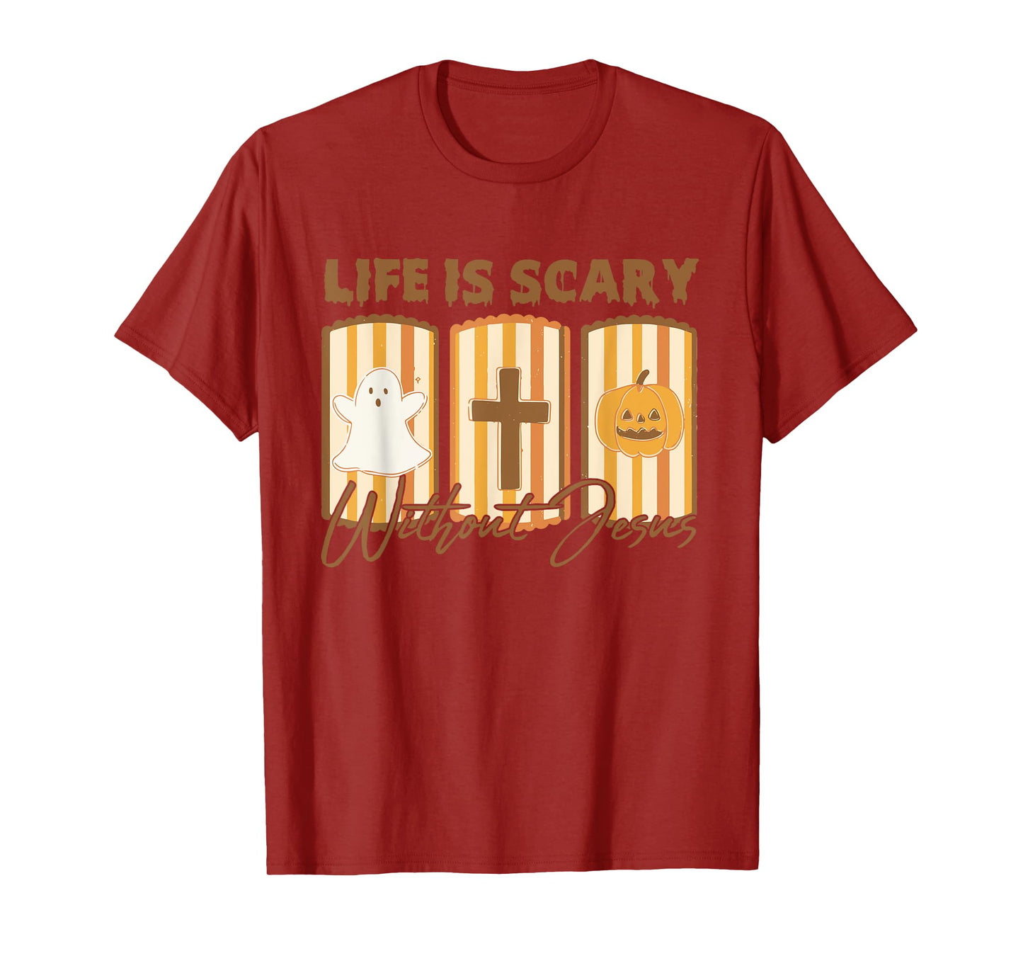 Life is Scary Without Jesus - Christian Faith Halloween T-Shirt