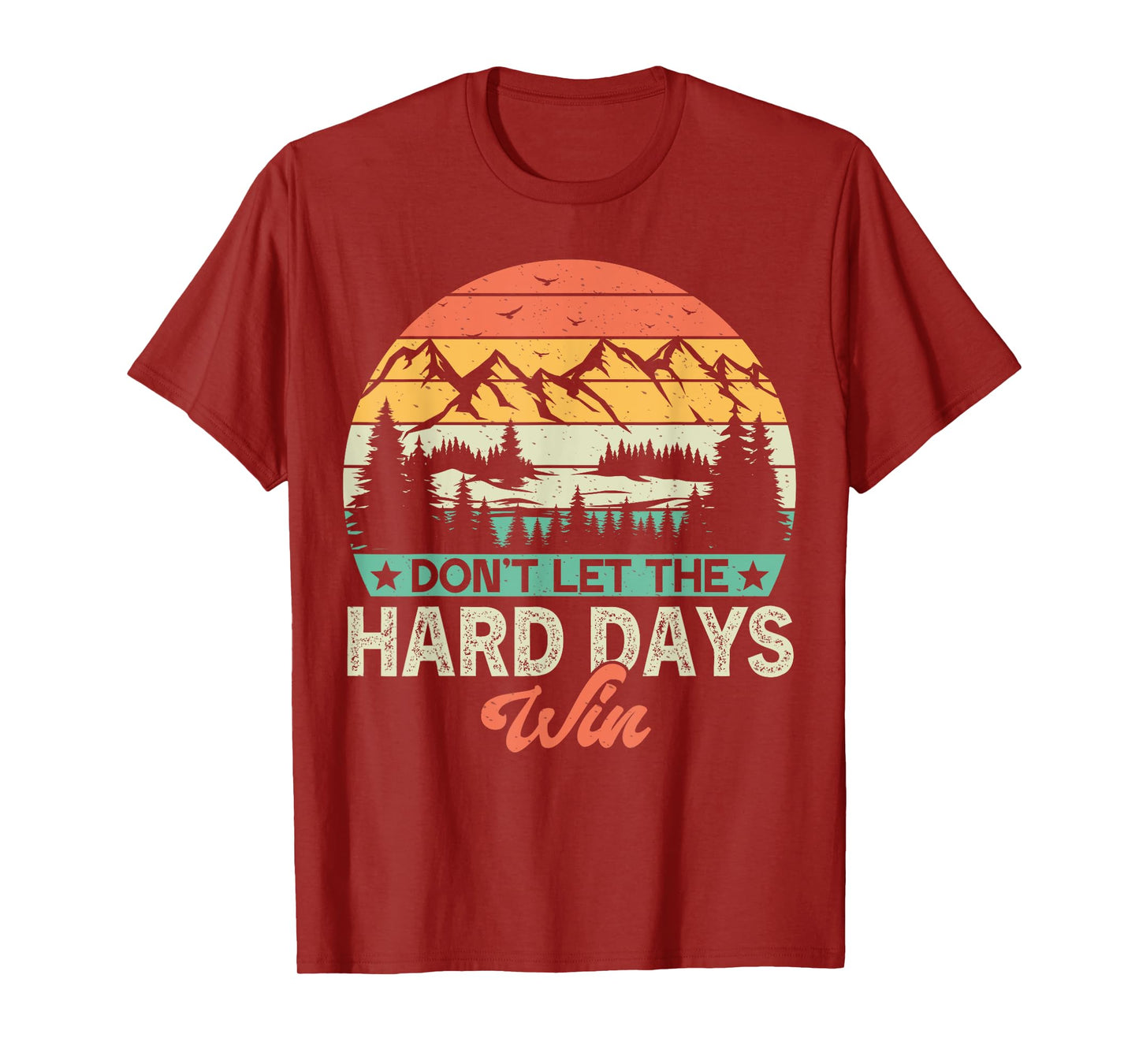 Don't Let The Hard Days Win Motivational Gym Fitness Workout T-Shirt