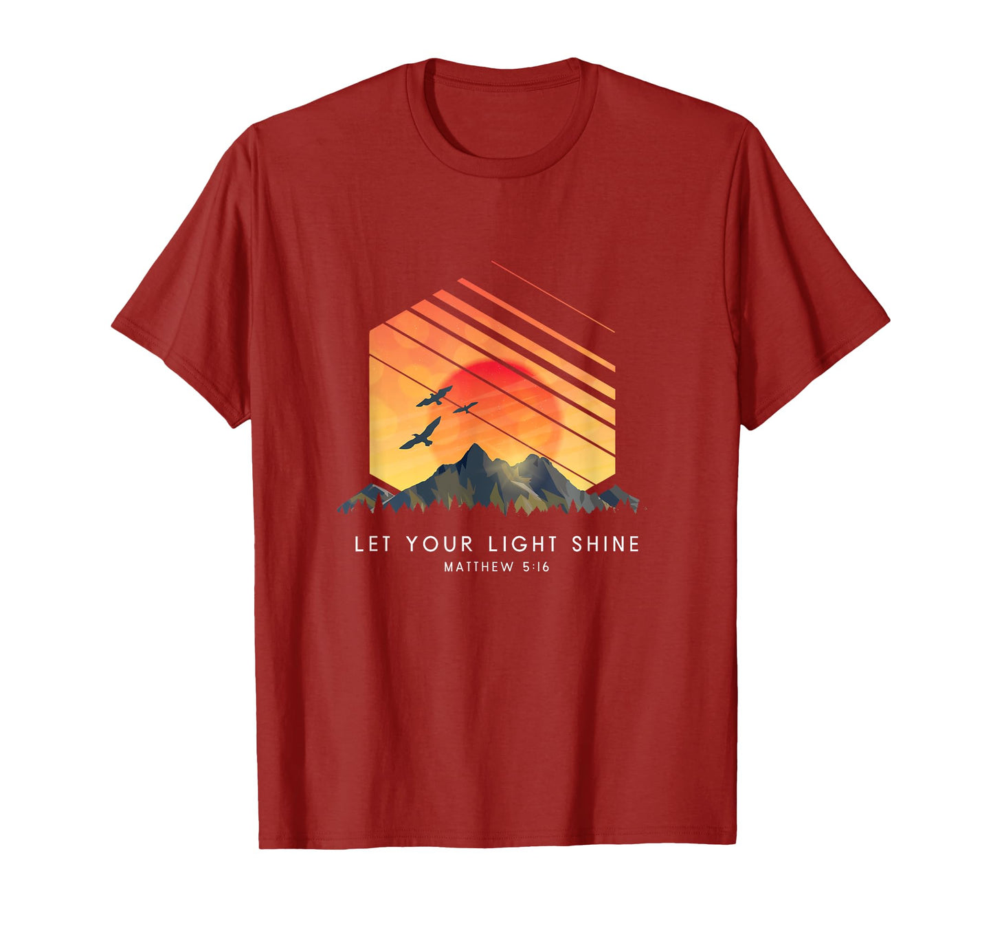 Let Your Light Shine Matthew 5:16 - Religious Bible Verse T-Shirt