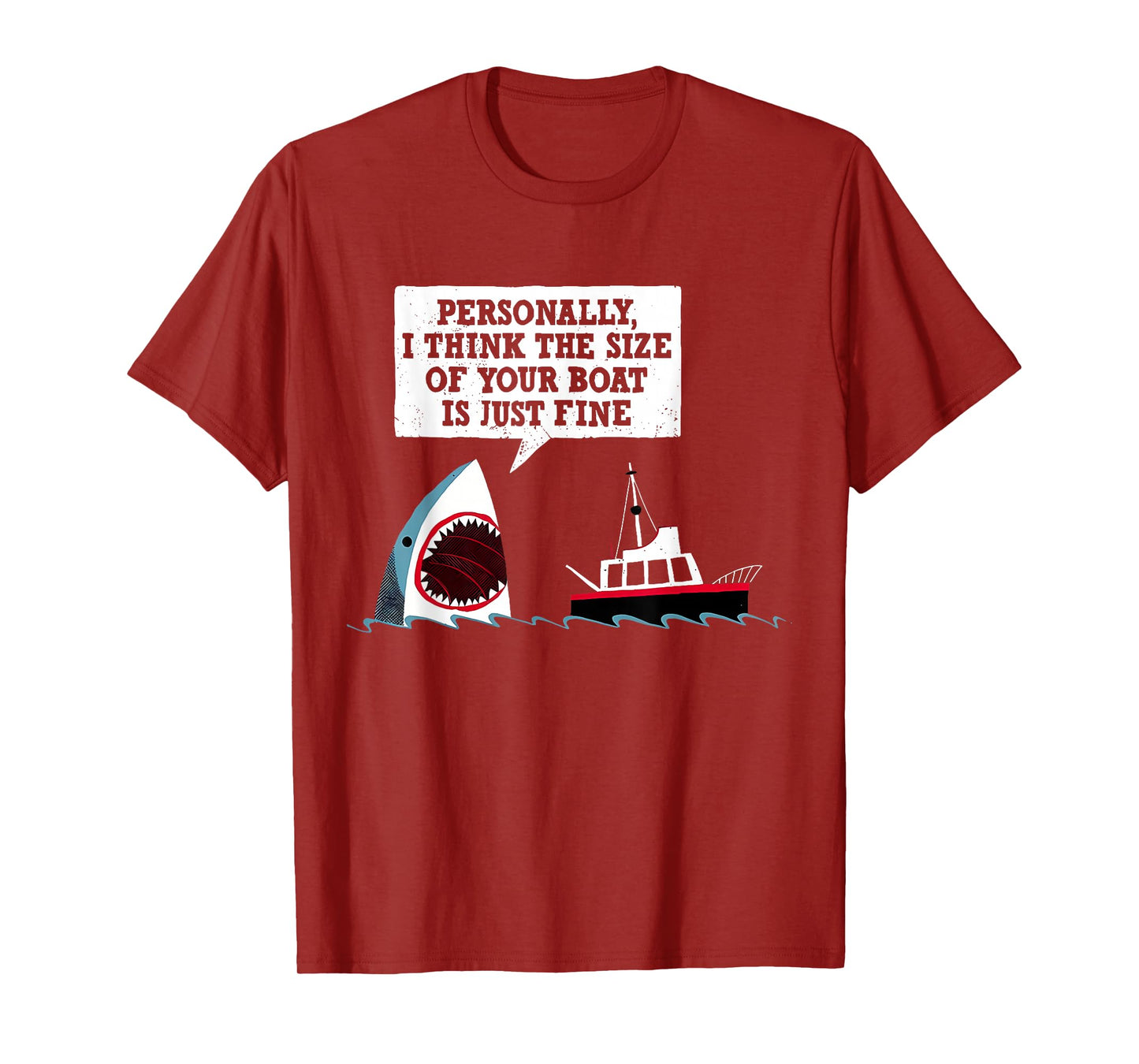 Personally I Think The Size of Your Boat is Just Fine Shark T-Shirt