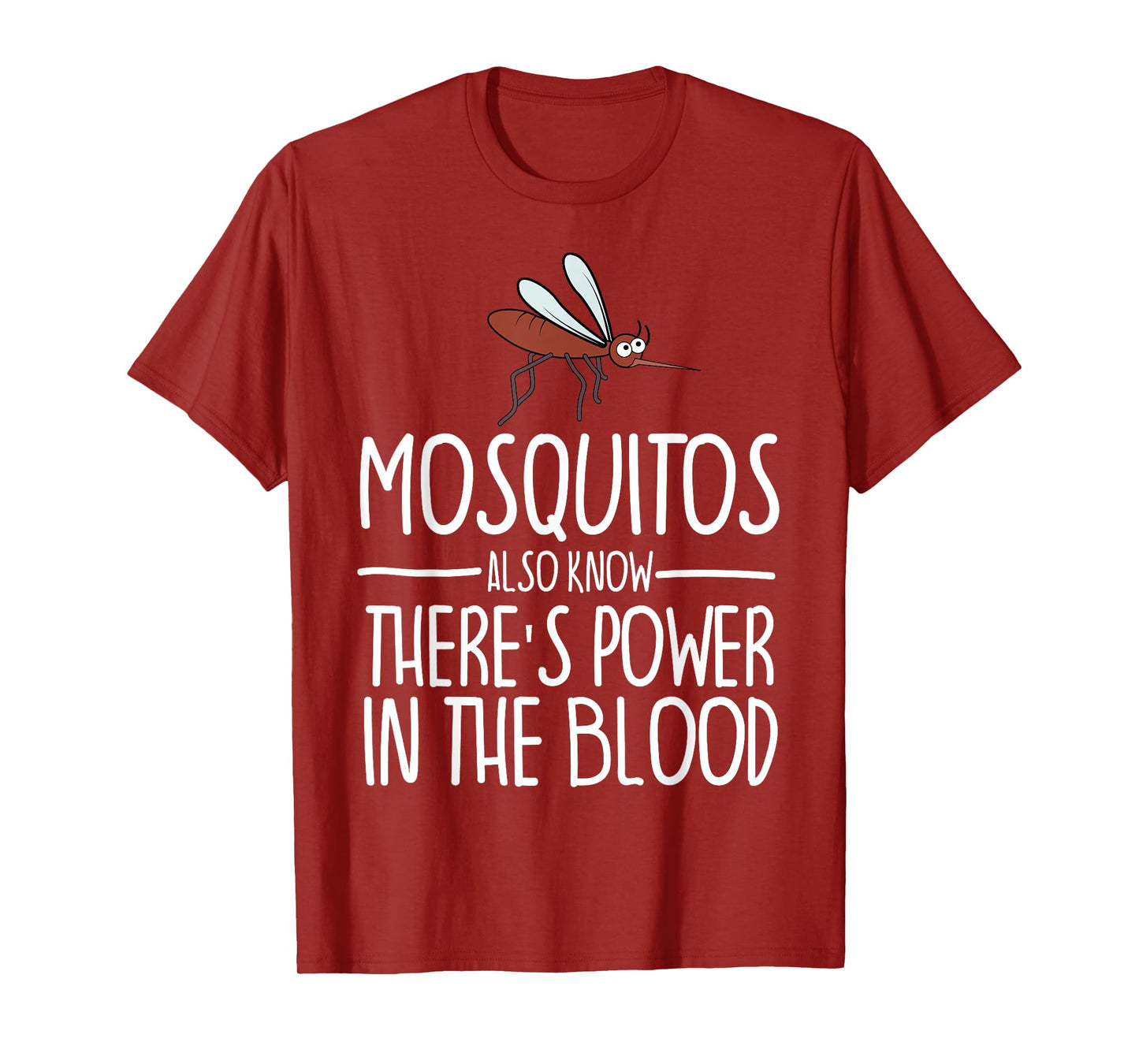 Mosquitos Also Know There's Power In The Blood Christian T-Shirt
