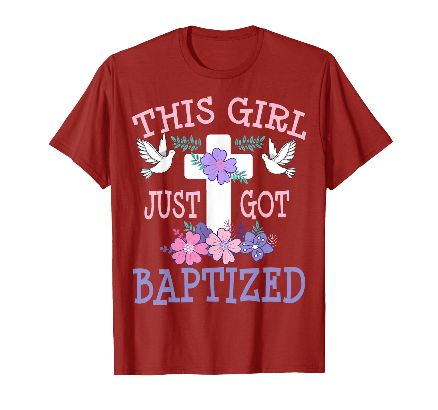 Baptism This Girl Just Got Baptized Christian Communion T-Shirt