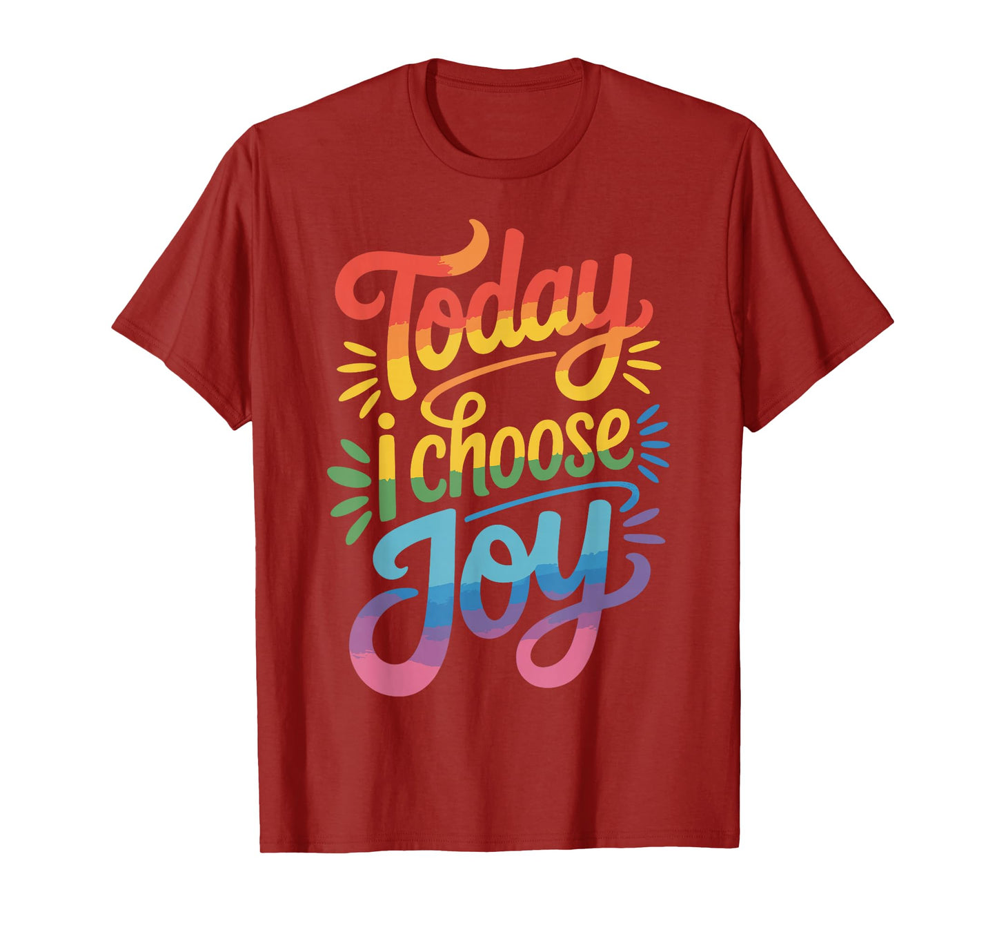 Today I Choose Joy T-Shirt