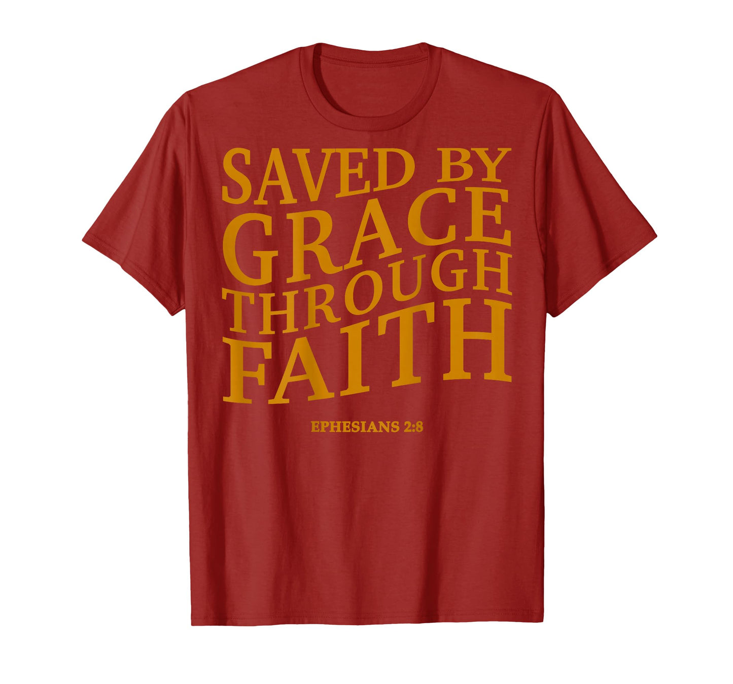 Saved by Grace Through Faith Christian Jesus God Son Brother T-Shirt