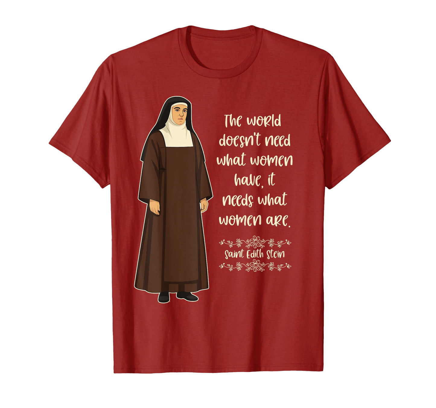St Edith Stein Catholic Saint Quote Women Teresa Benedicta T-Shirt