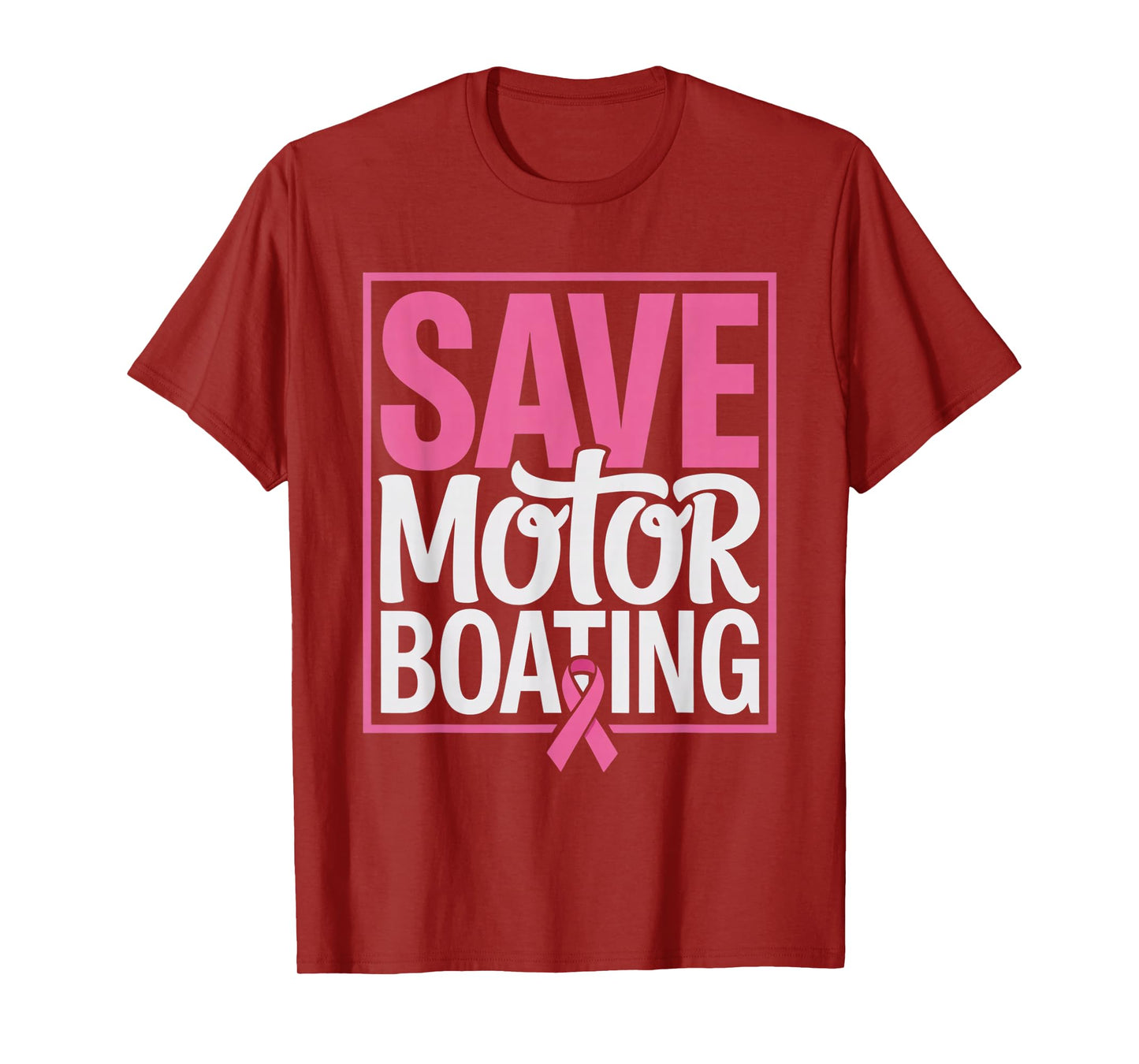 Save Motor Boating Funny Breast Cancer Awareness Pink Ribbon T-Shirt