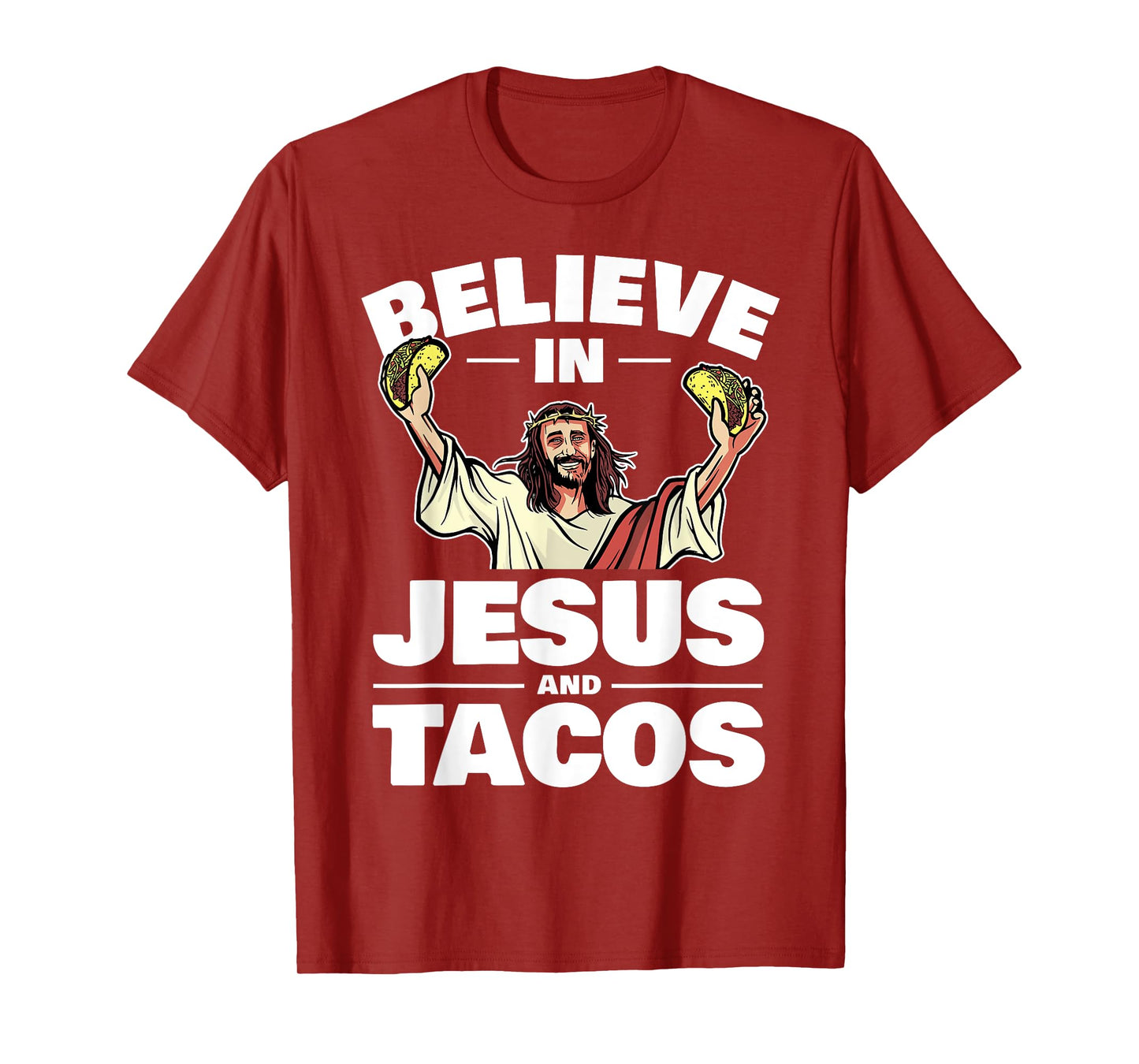 Believe In Jesus And Tacos T-Shirt