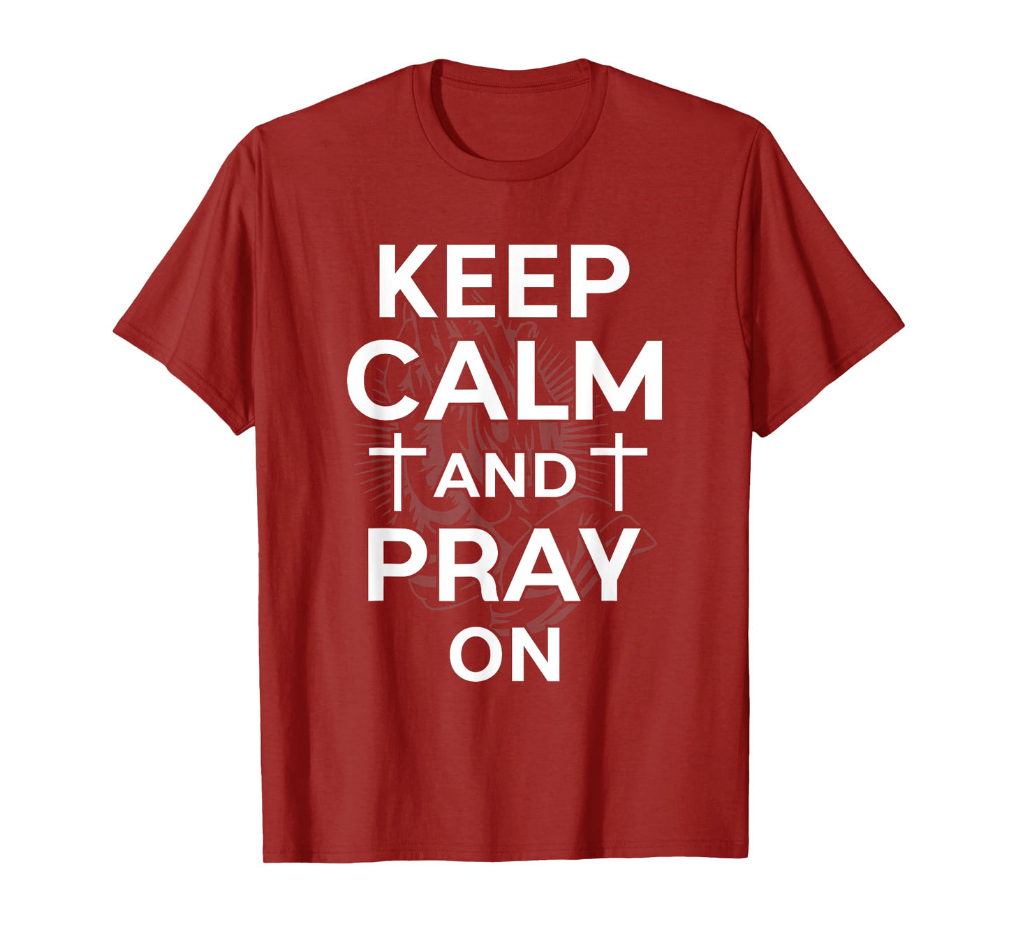 Keep Calm And Pray On Christian Faith Inspirational Gifts T-Shirt