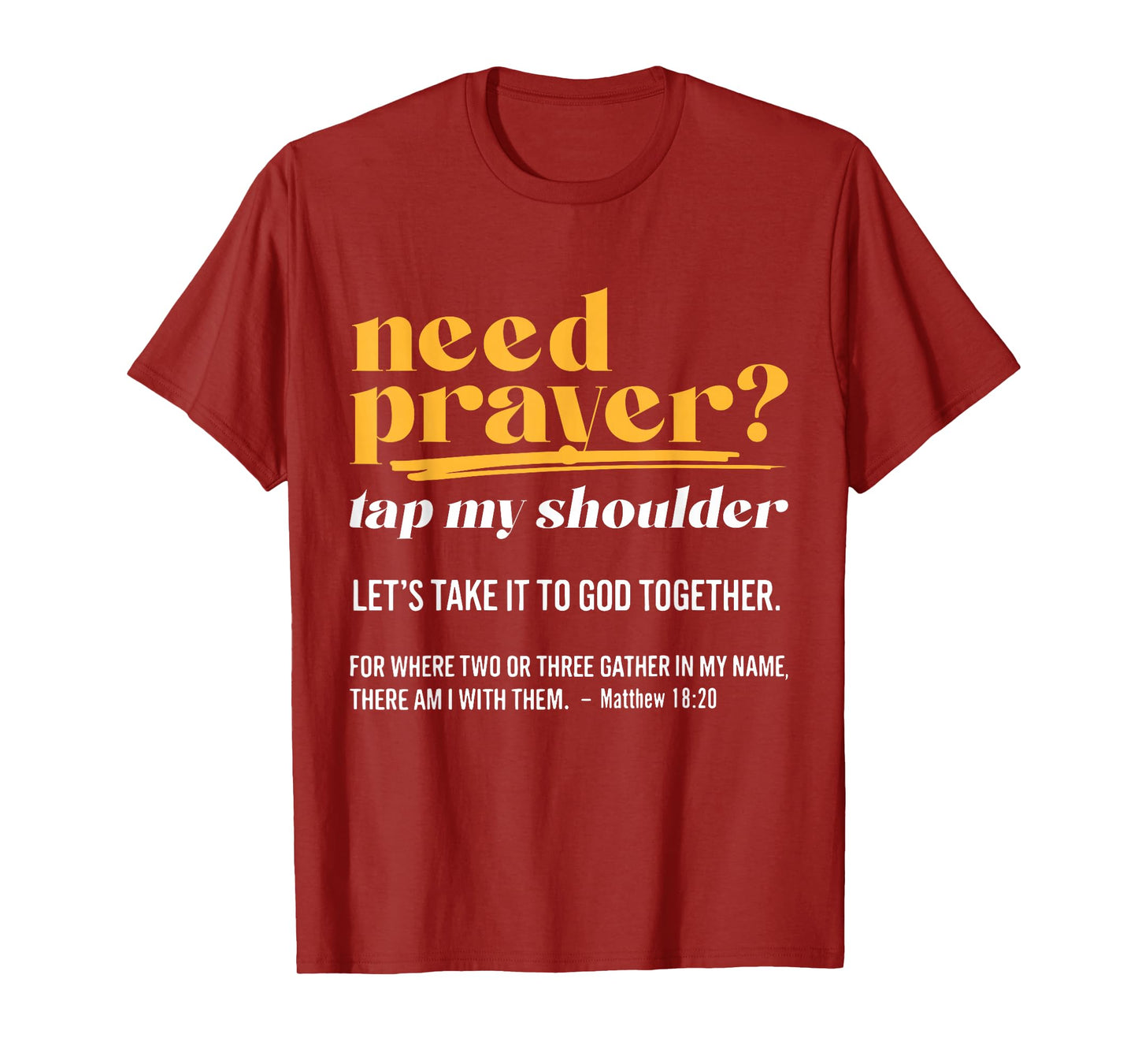 Need Prayer Tap My Shoulder Christian Men Women T-Shirt