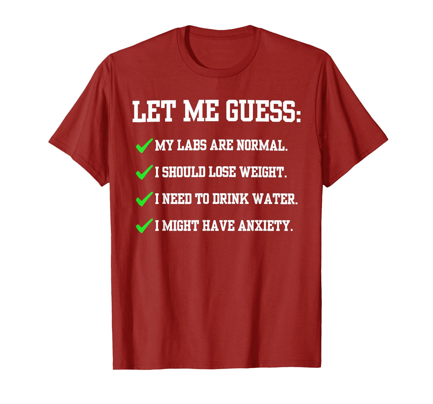 Let Me Guess My Labs Are Normal I Should Lose Weight Funny T-Shirt