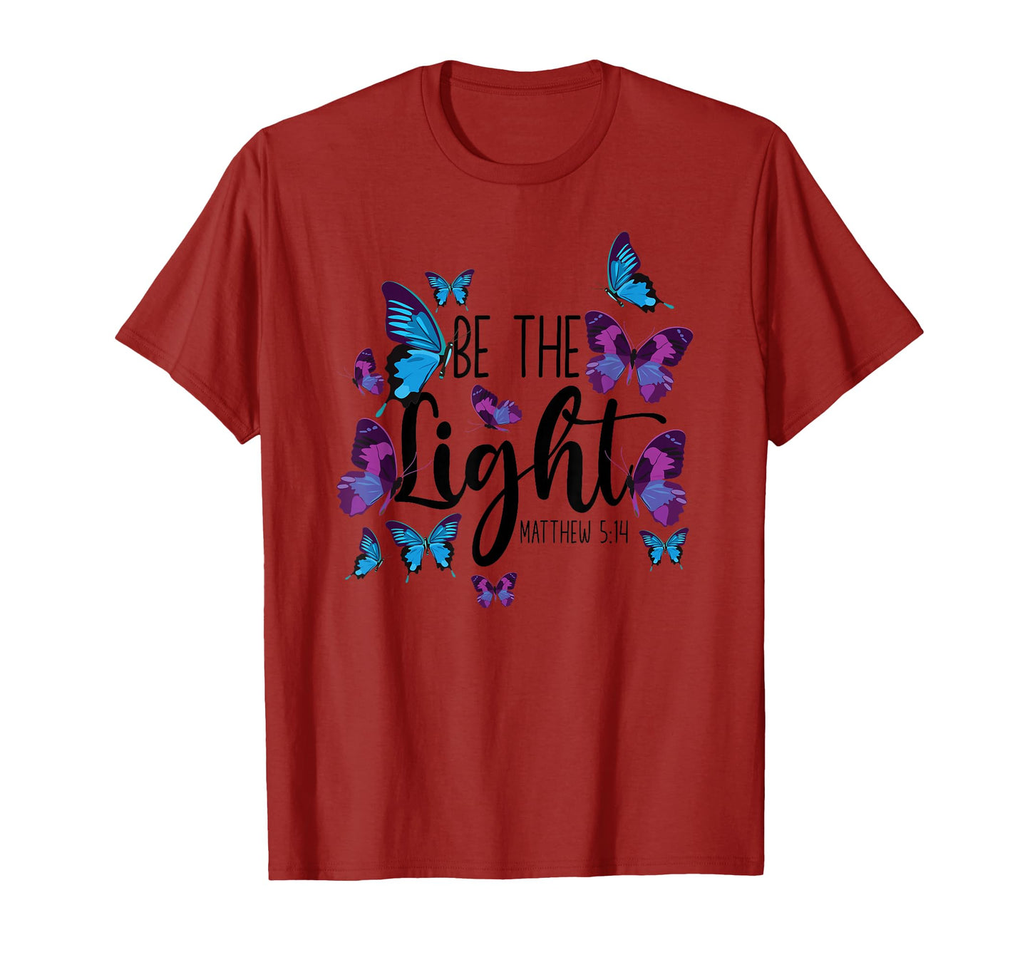 Christian Bible Verse Butterfly Be The Light Matthew 5:14 T-Shirt