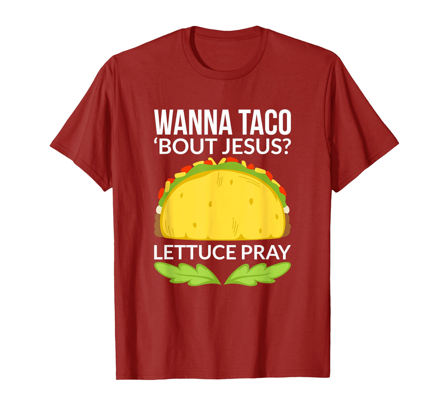 Funny Wanna Taco Bout Jesus Shirt Christian Gift T-Shirt