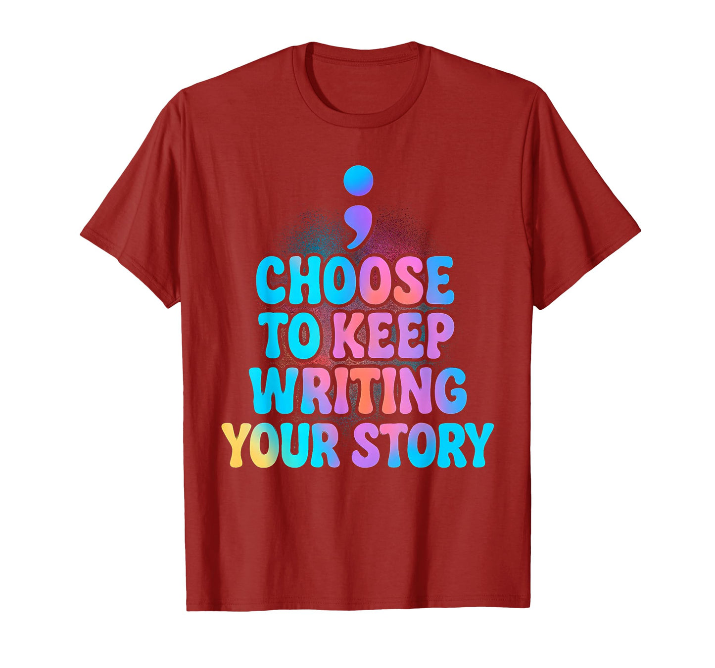 Choose to Keep Writing Your Story Inspirational Quote Groovy T-Shirt