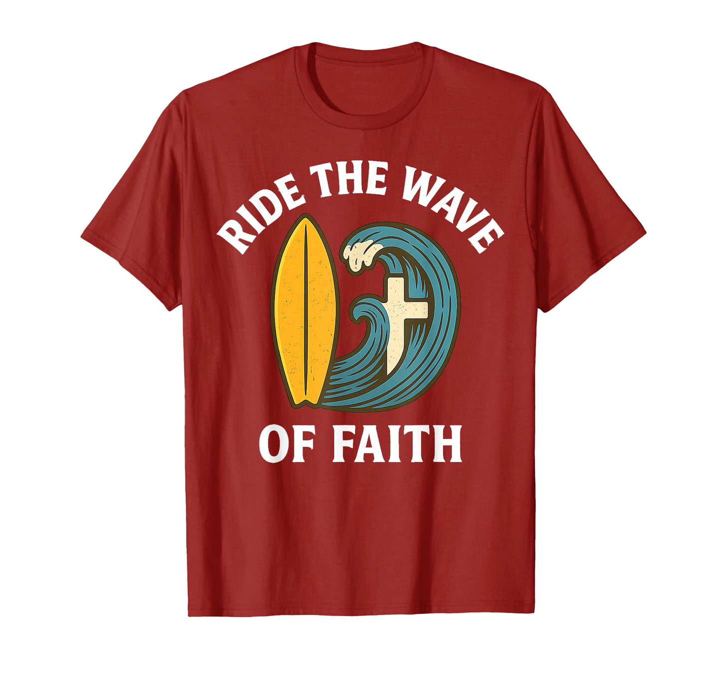 Ride The Wave of Faith Christian Surfer Surfboard Cross 2025 T-Shirt