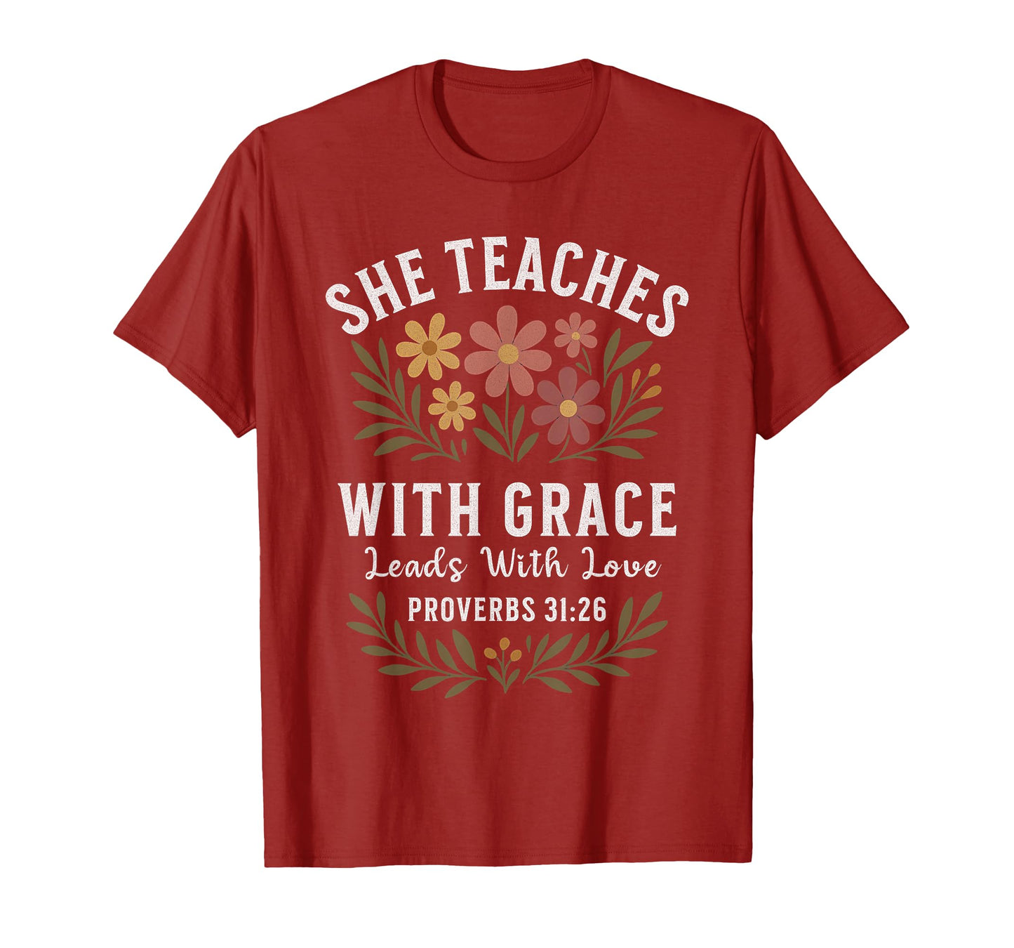 She Teaches With Grace Leads With Love Christian Teacher T-Shirt