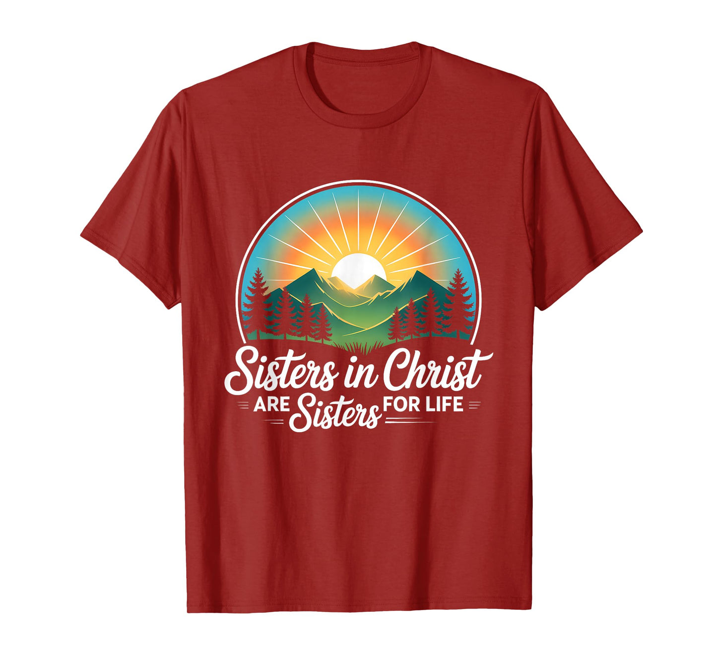 Sisters in Christ are Sisters for Life Jesus Christian Quote T-Shirt