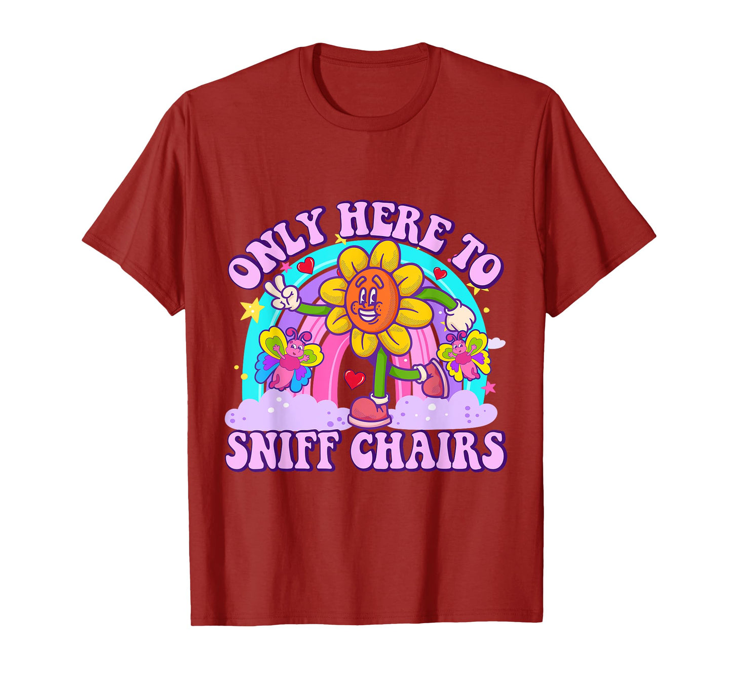Only Here to Sniff Chair Embarrassing Inappropriate Humor T-Shirt