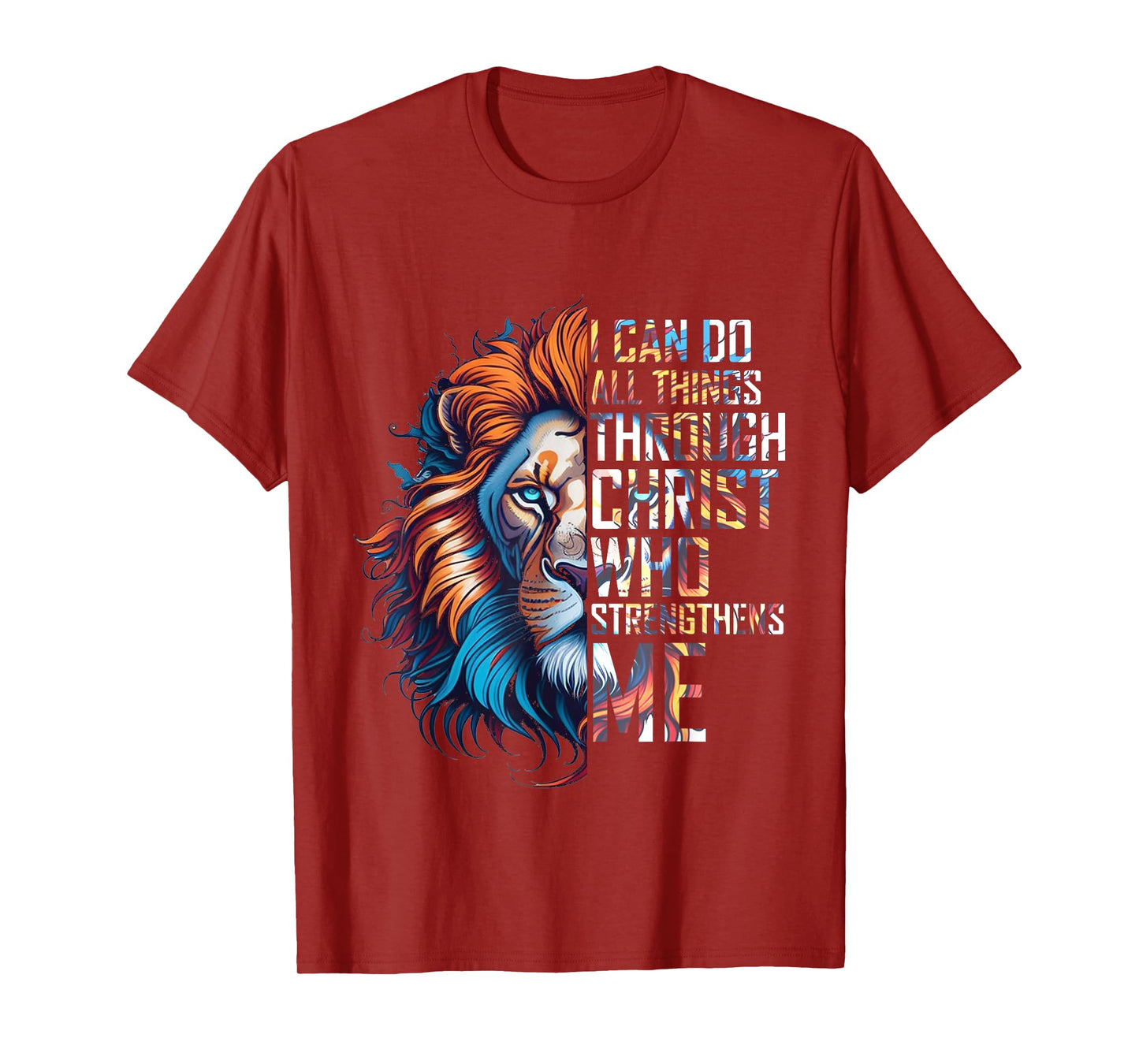 I Can Do All Things Through Christ Lion Faith Religious T-Shirt