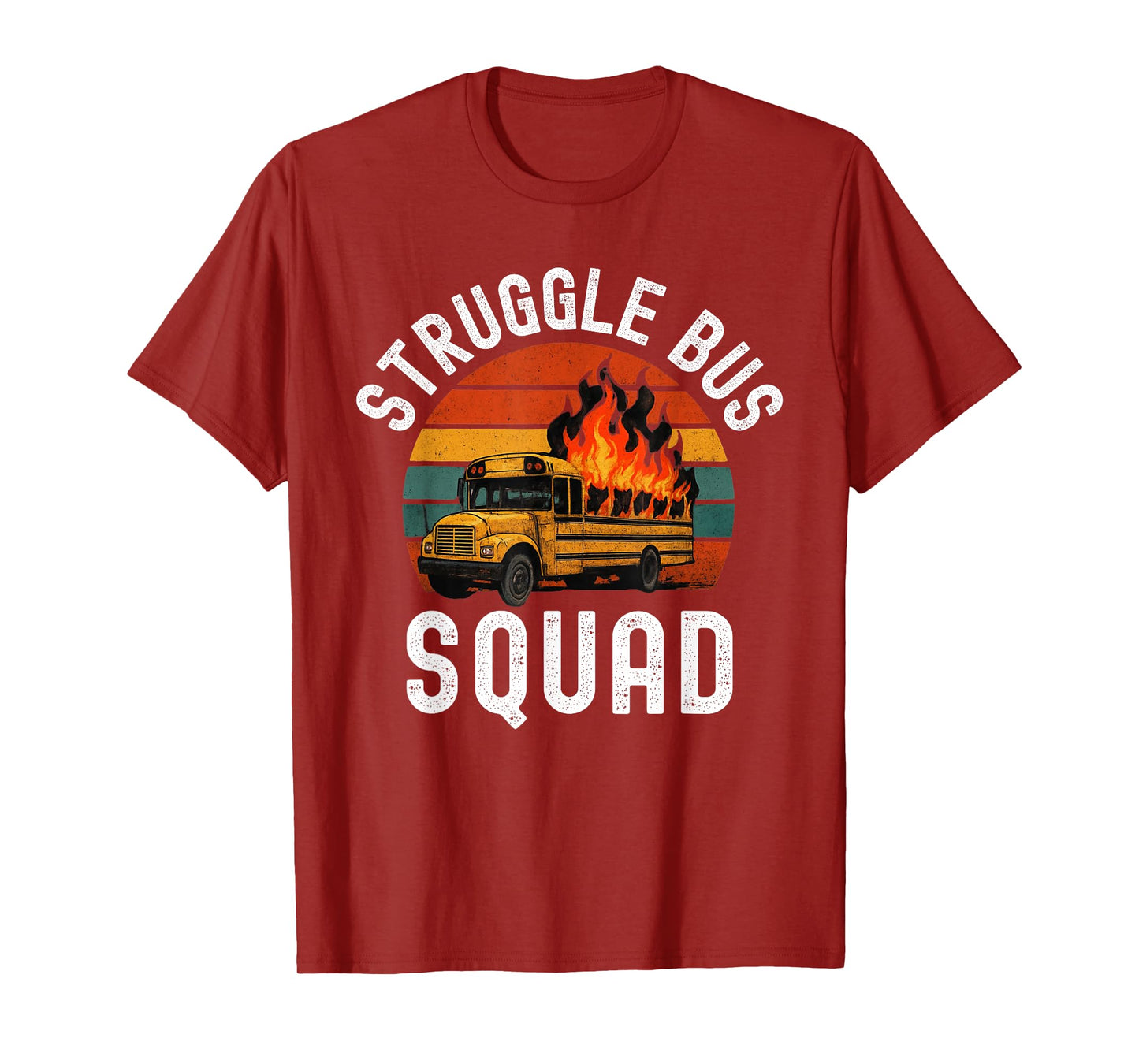Struggle Bus Squad Funny Struggle Bus Humor T-Shirt