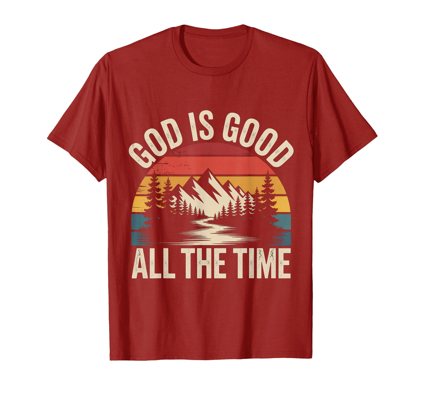 God is Good All The Time Christian Faith Jesus T-Shirt