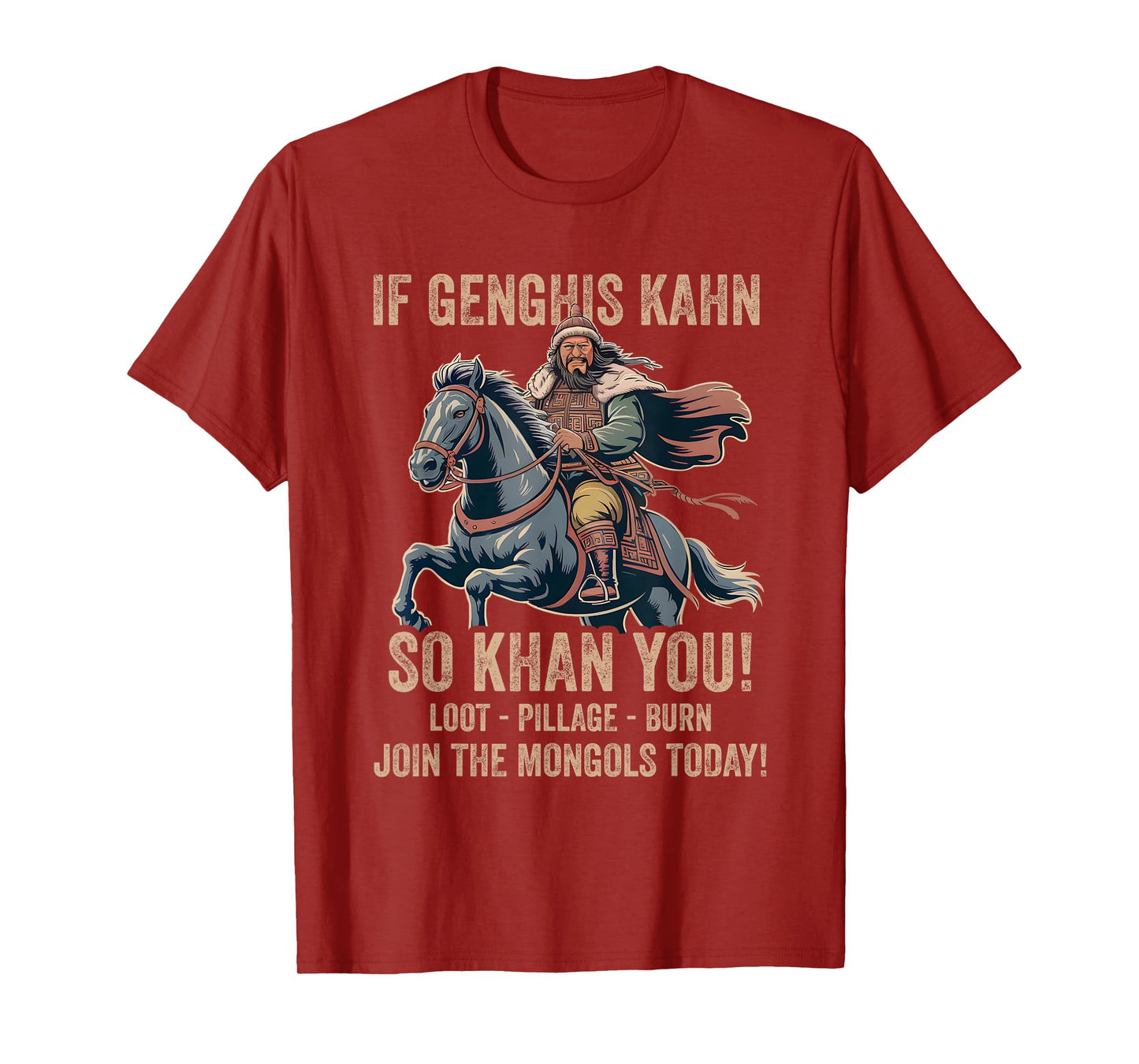 Genghis Khan Quote Funny Mongolia History Mongolian Empire T-Shirt