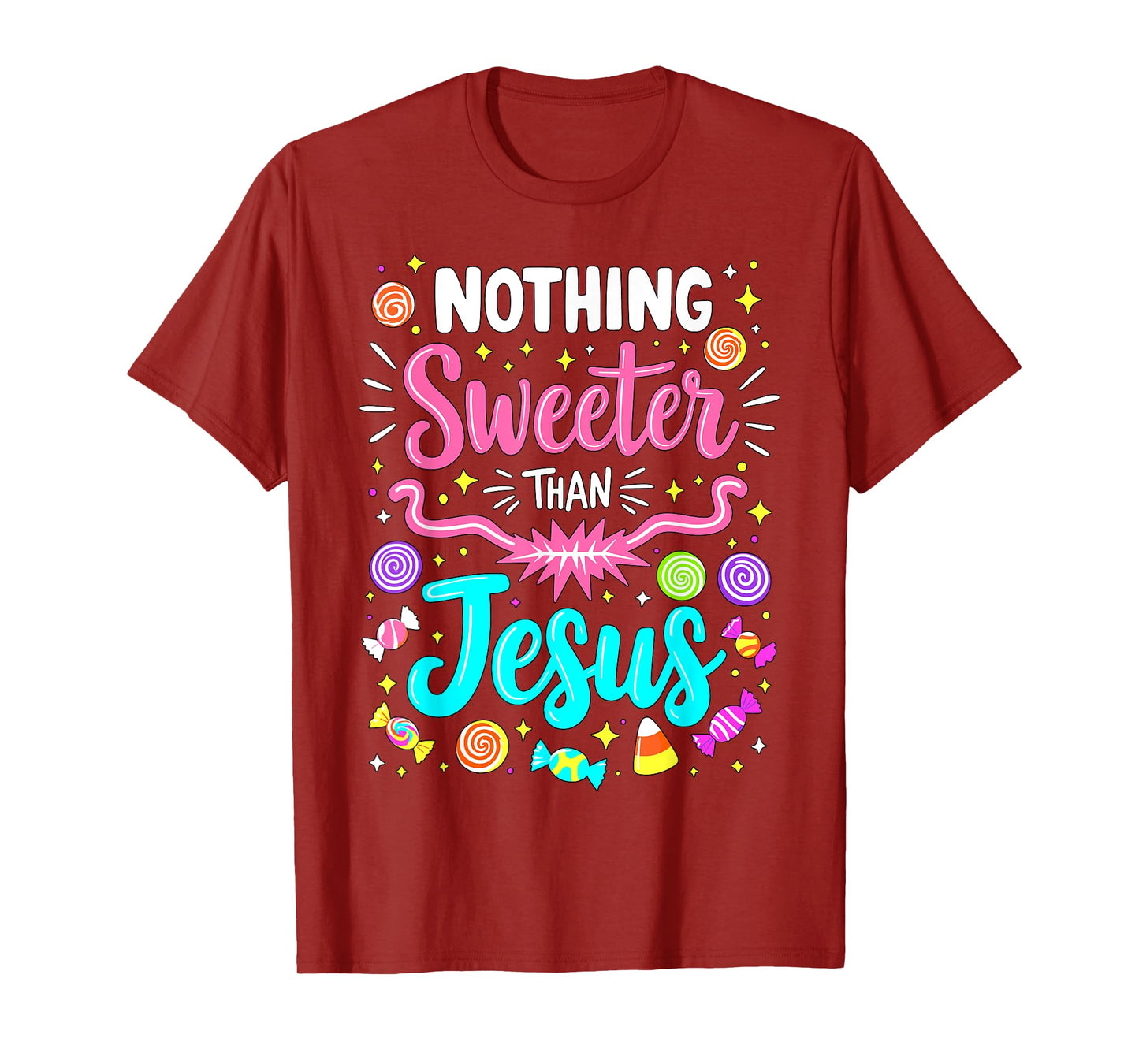 Nothing Sweeter than Jesus Christian Candy T-Shirt
