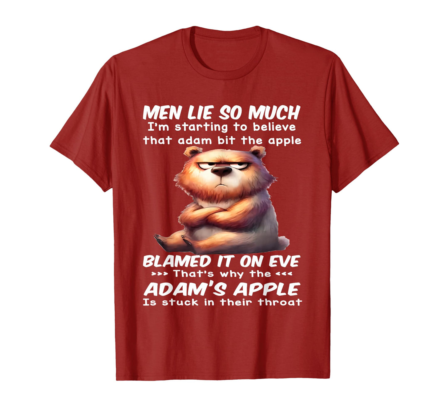 Men Lie So Much I'm Starting to Believe That Adam Bit Apple T-Shirt