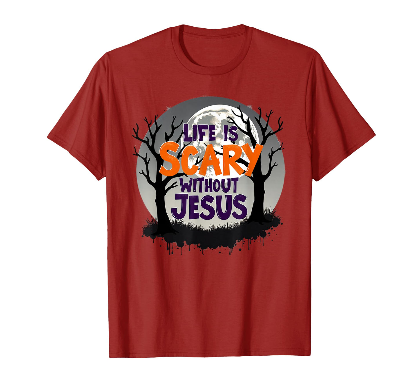 Life Is Scary Without Jesus Halloween Costume Christian T-Shirt