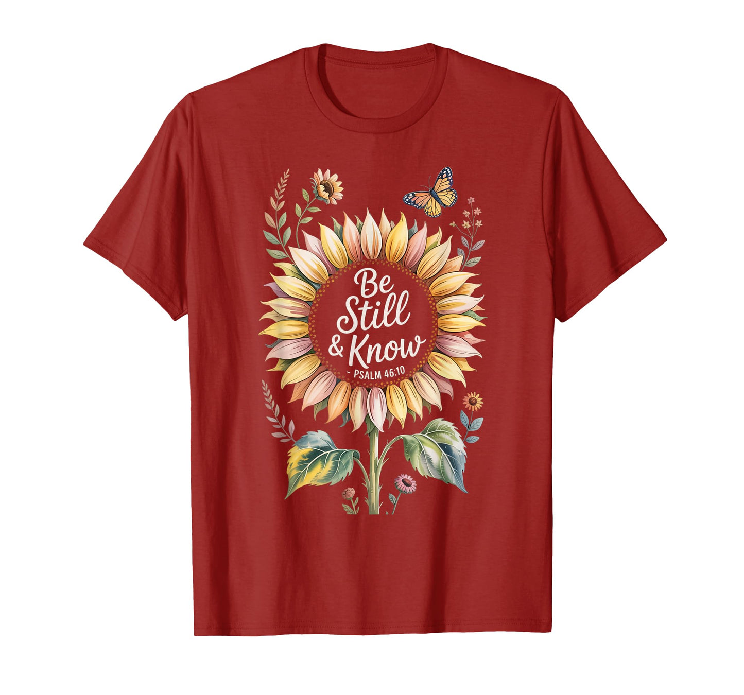 Be Still and Know Psalm 46:10 T-Shirt