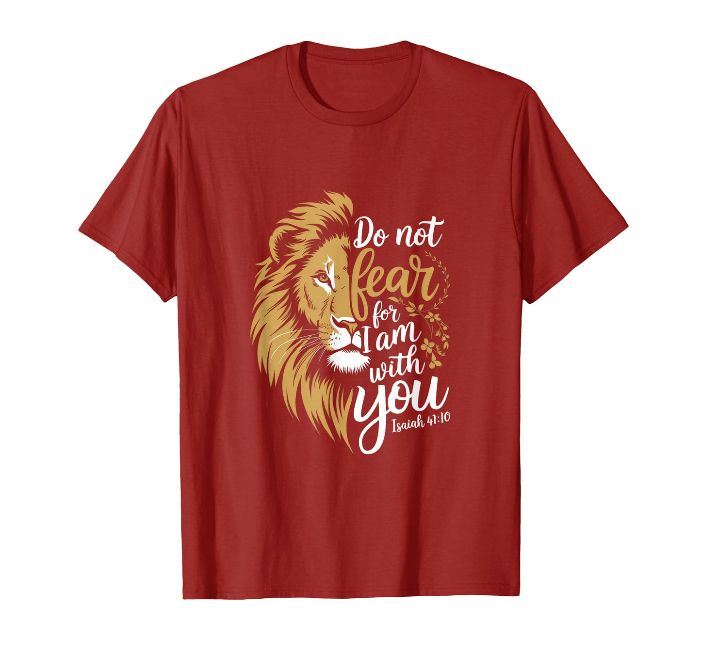 Do Not Fear For I Am With You - Christian T-Shirt