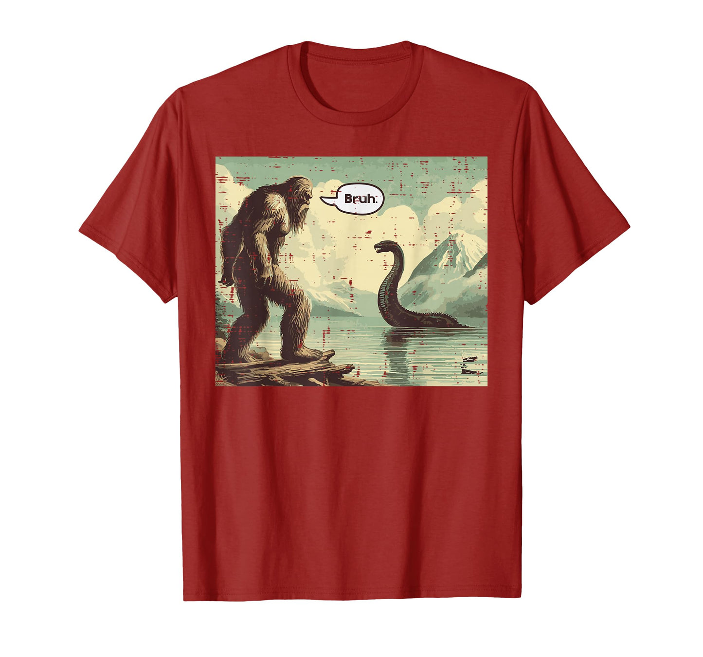 Bigfoot Loch Ness Bruh Funny Saying Sasquatch Men Women Kids T-Shirt
