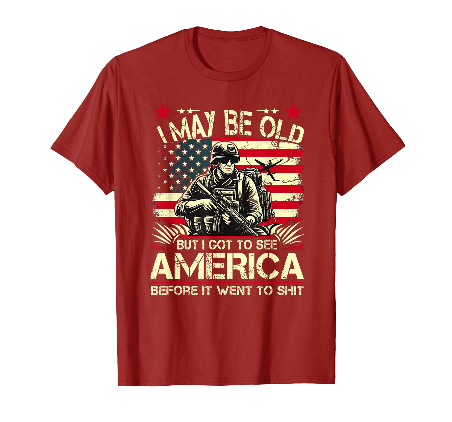 I May Be Old But I Got To See The USA Before It Went To Shit T-Shirt