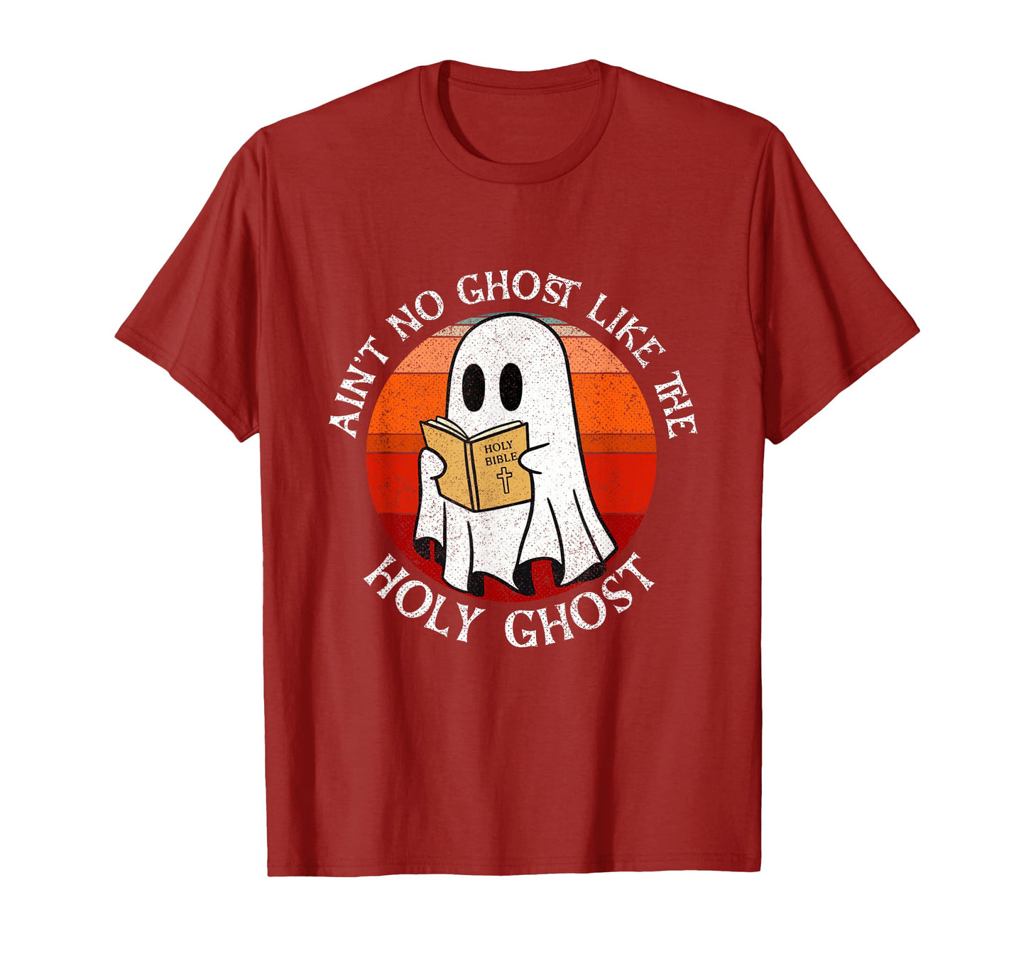 Ain't No Ghost Like The Holy Ghost Cute Ghost Catolic Christ T-Shirt