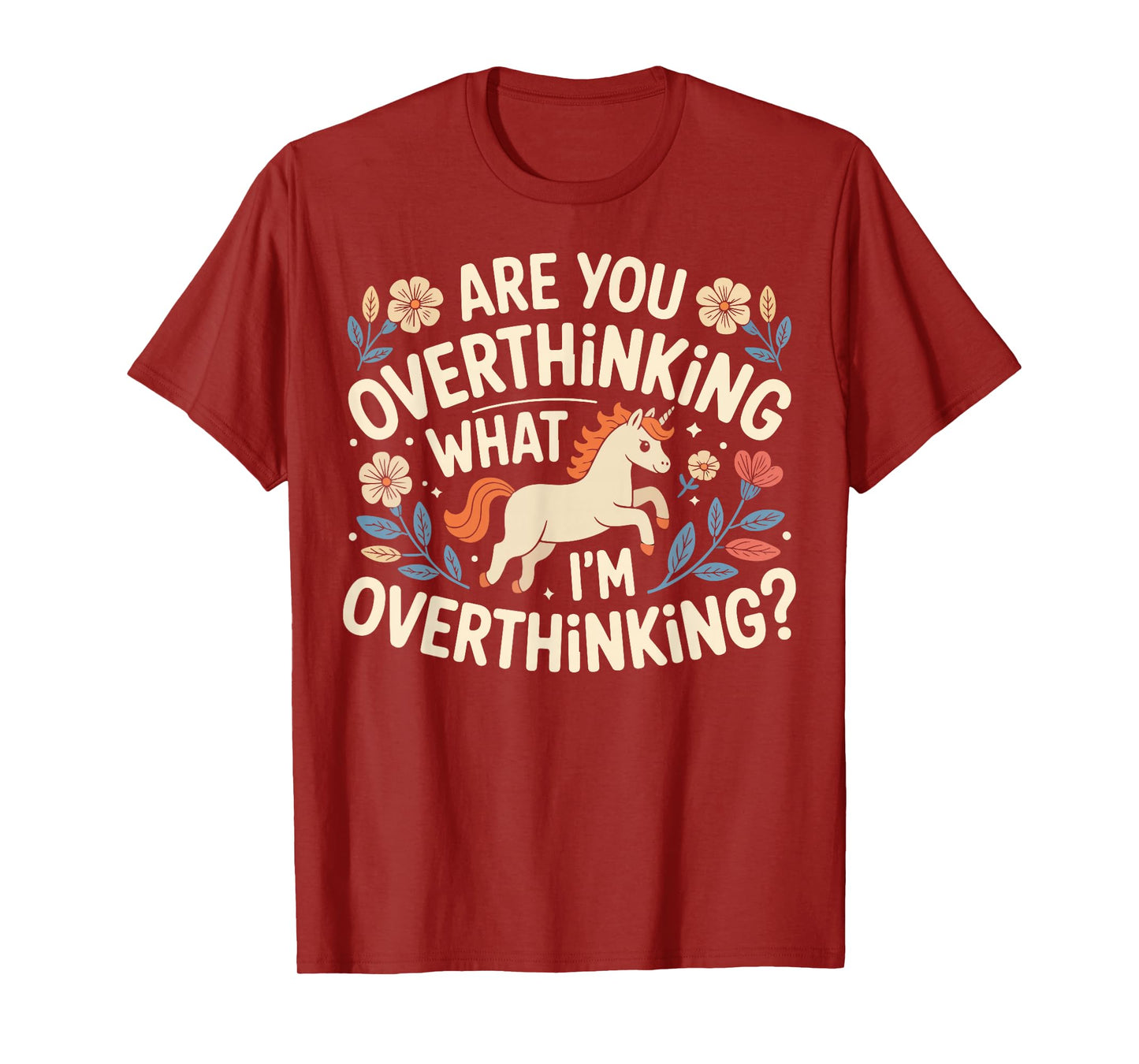Horse are You Overthinking What I’m Overthinking Funny T-Shirt