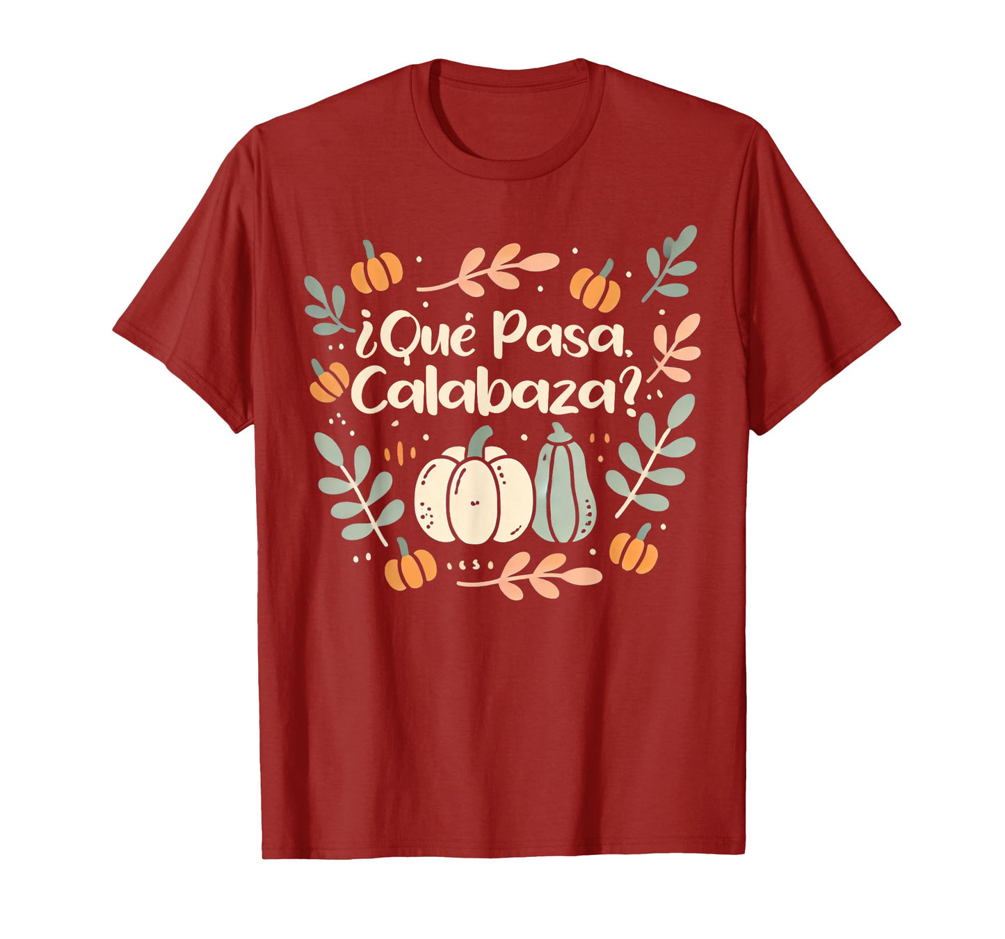 Que Pasa Calabaza Shirt Halloween Spanish Teacher T-Shirt